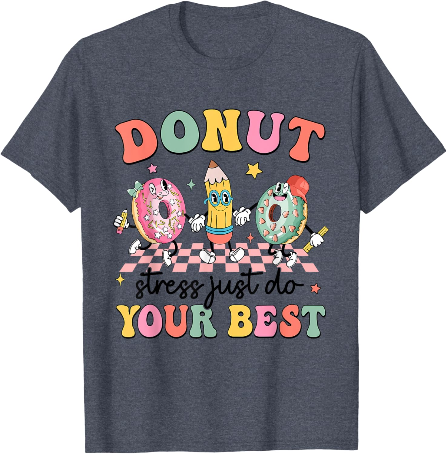 Groovy Donut Stress Just Do Your Best Testing Day Teachers T-Shirt