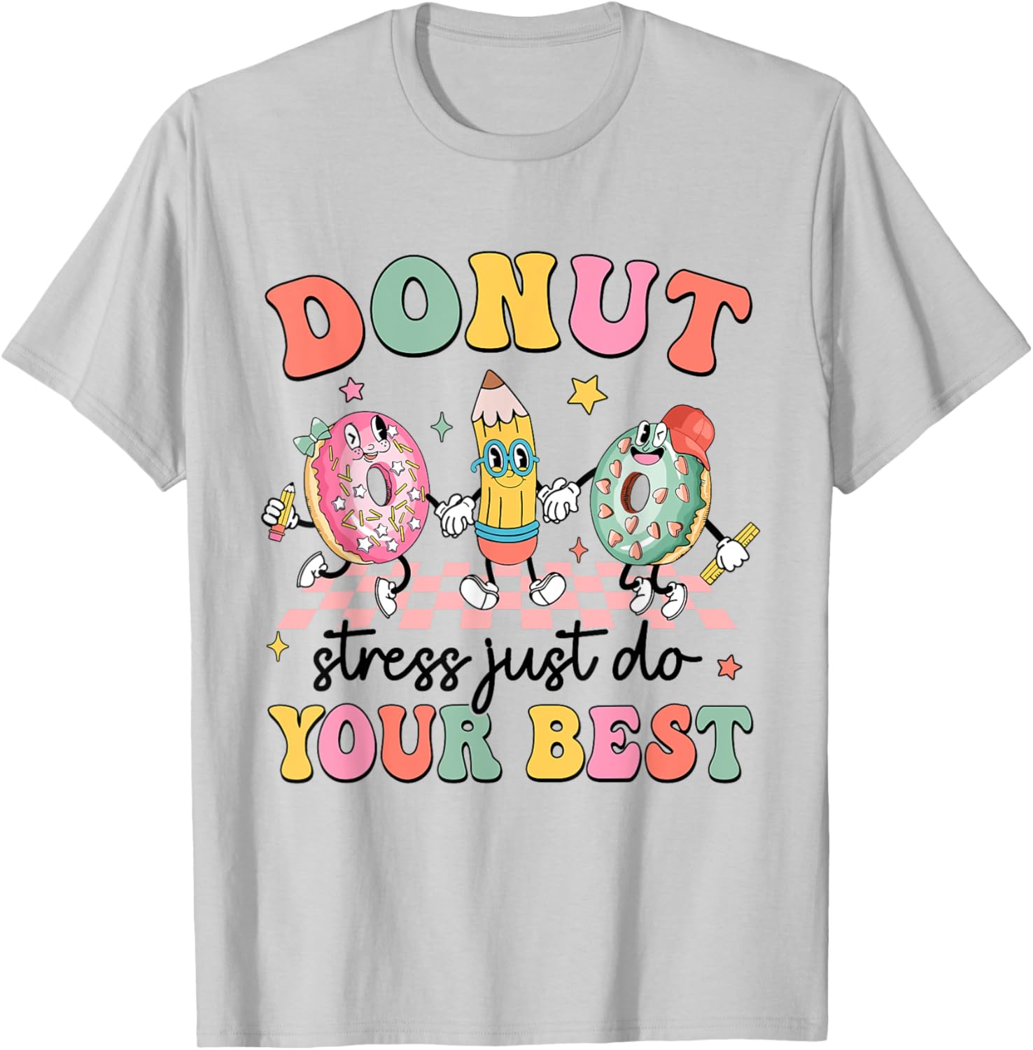 Groovy Donut Stress Just Do Your Best Testing Day Teachers T-Shirt