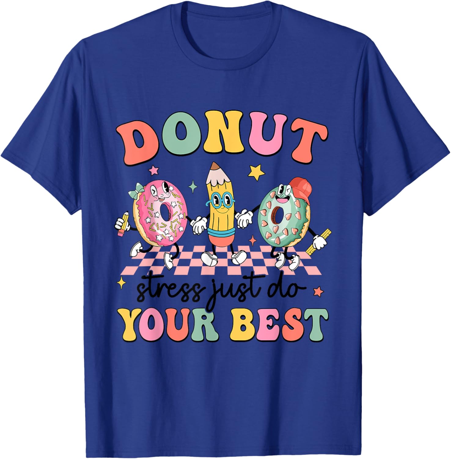 Groovy Donut Stress Just Do Your Best Testing Day Teachers T-Shirt