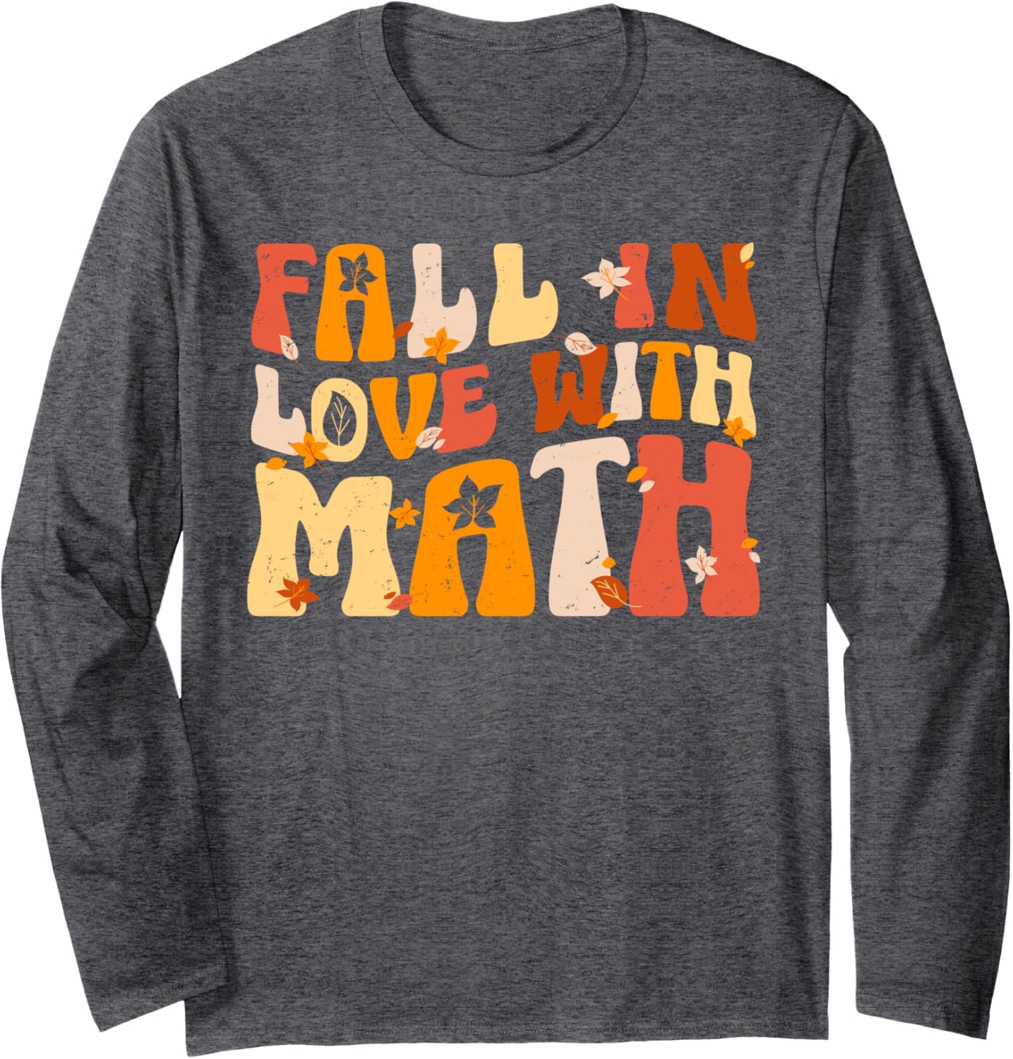 Groovy Fall In Love with Math Thanksgiving Math Teacher Fall Long Sleeve T-Shirt