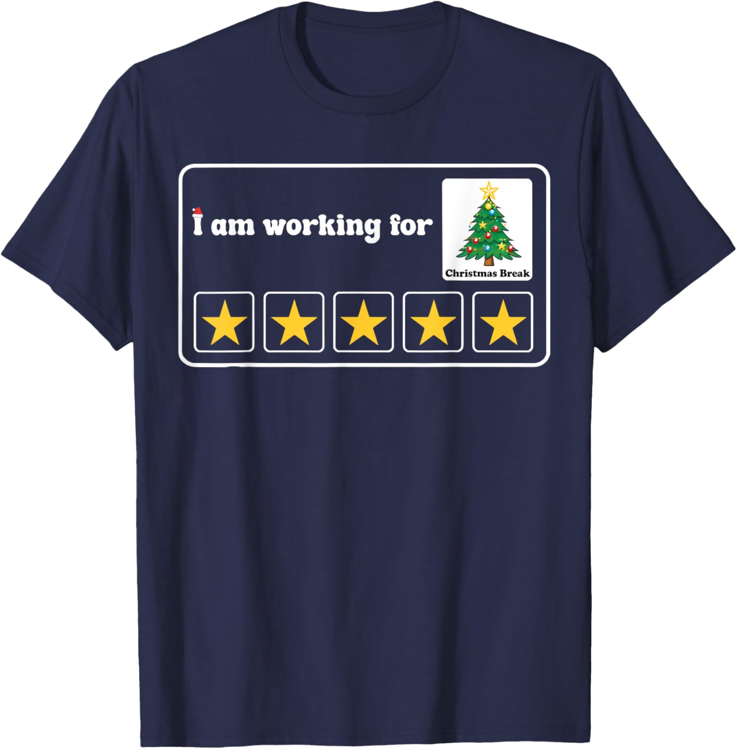 Groovy I Am Working For Christmas Break Five Stars Xmas Tree T-Shirt