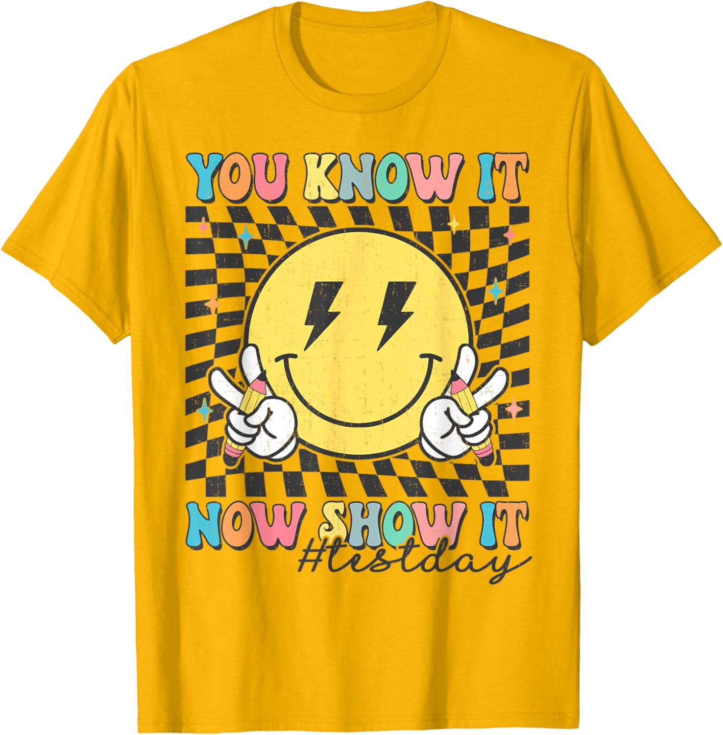 Groovy Test Day You Know It Now Show It Motivational Teacher T-Shirt