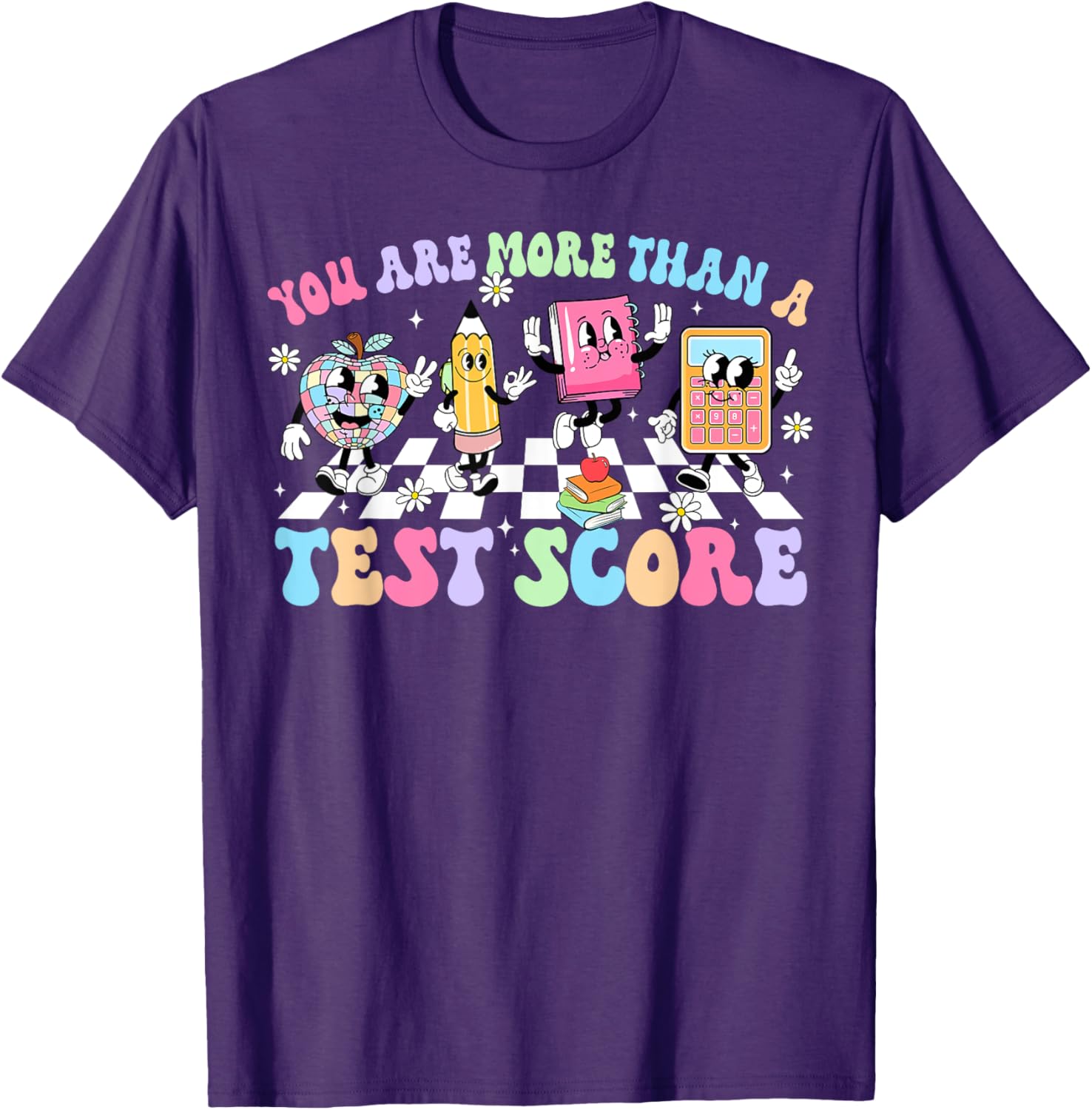 Groovy Testing Day Teacher You Are More Than A Test Score T-Shirt