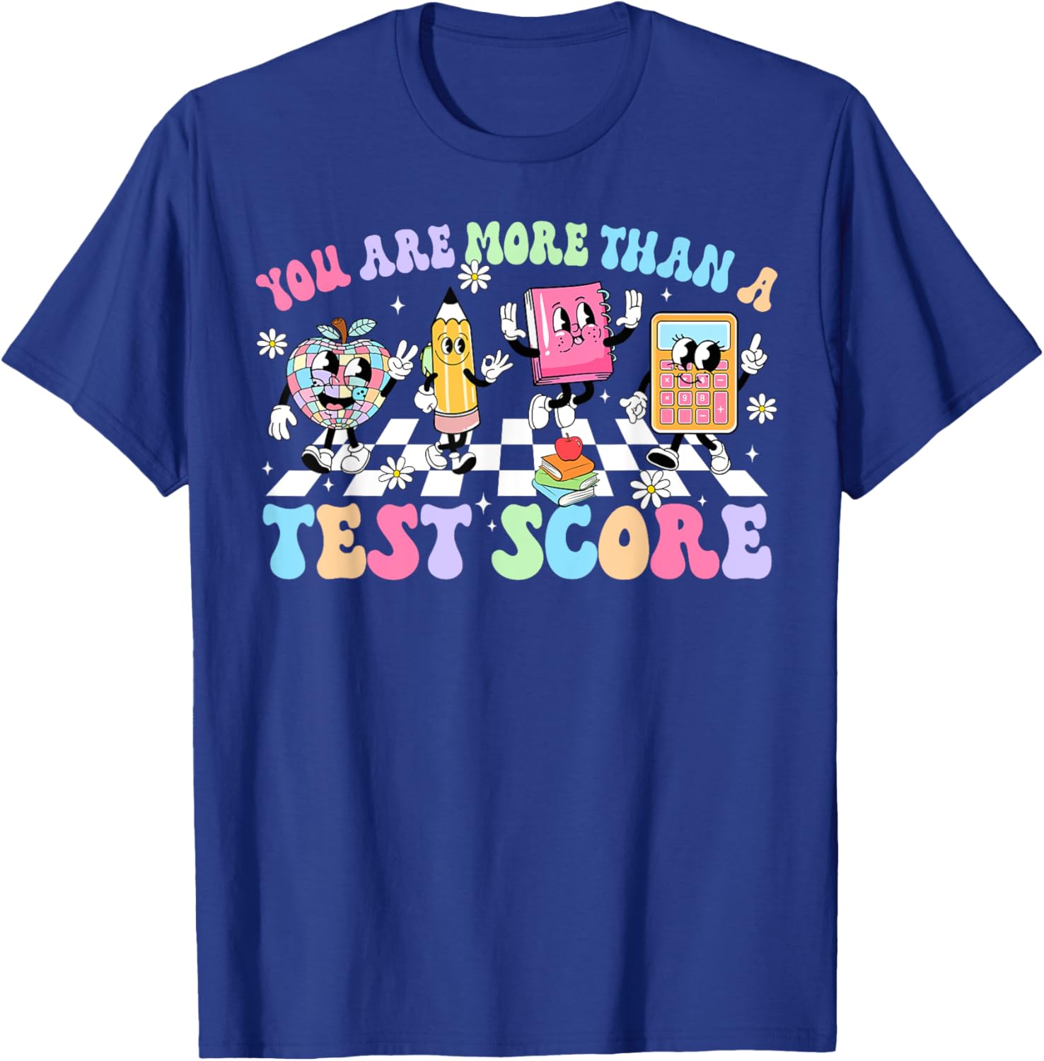Groovy Testing Day Teacher You Are More Than A Test Score T-Shirt