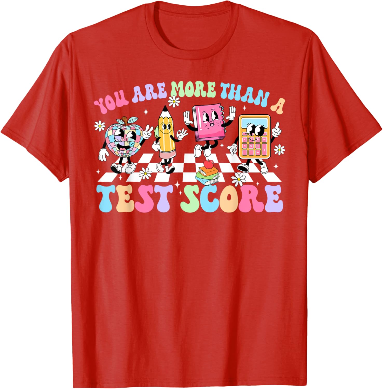 Groovy Testing Day Teacher You Are More Than A Test Score T-Shirt