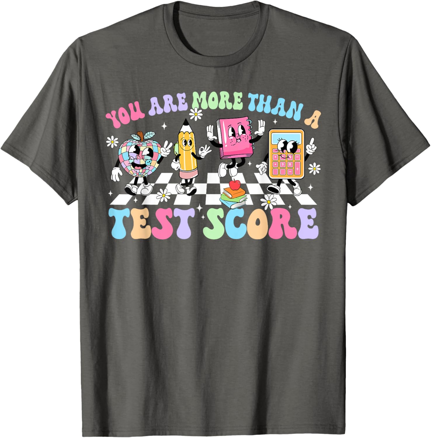 Groovy Testing Day Teacher You Are More Than A Test Score T-Shirt