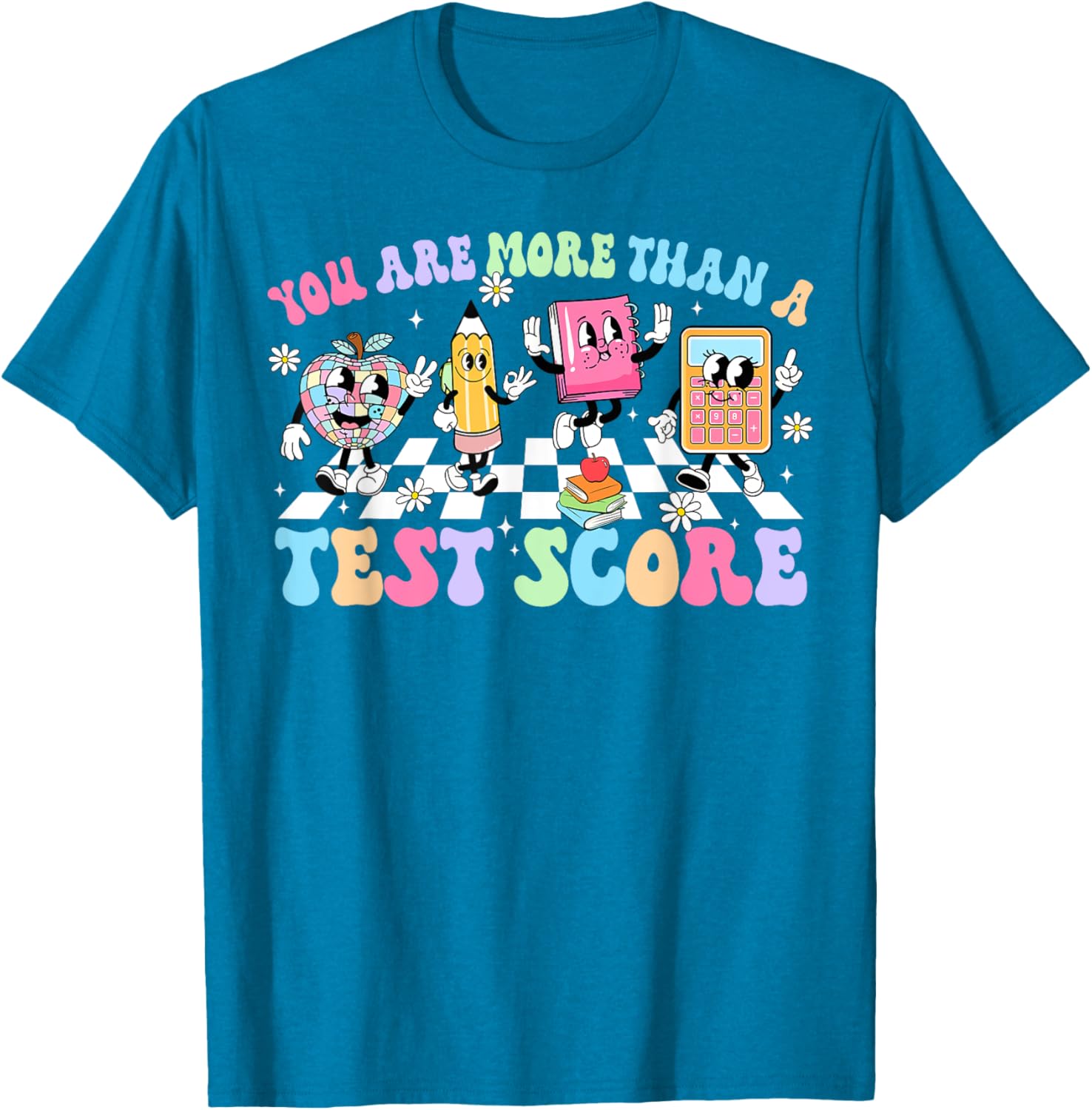 Groovy Testing Day Teacher You Are More Than A Test Score T-Shirt