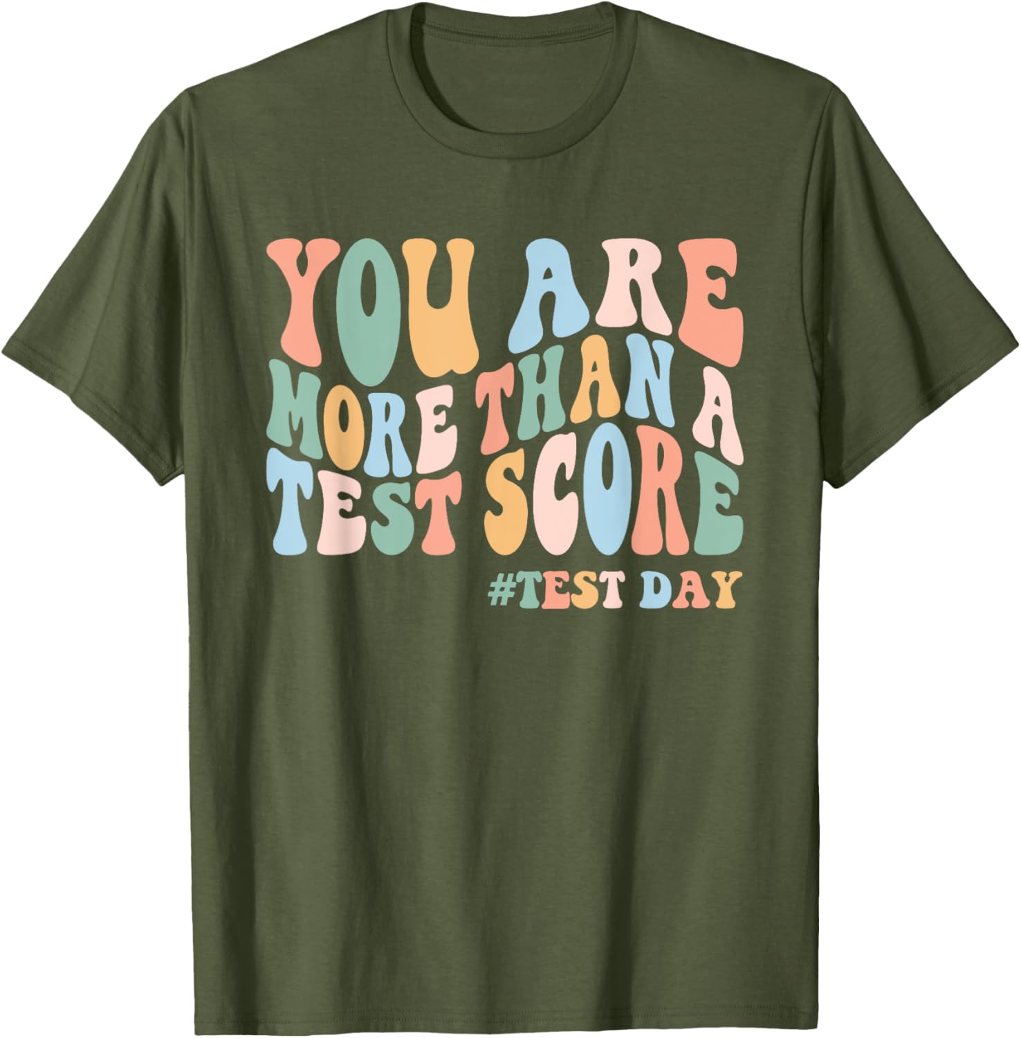 Groovy You Are More Than A Test Score Teacher Testing Day T-Shirt