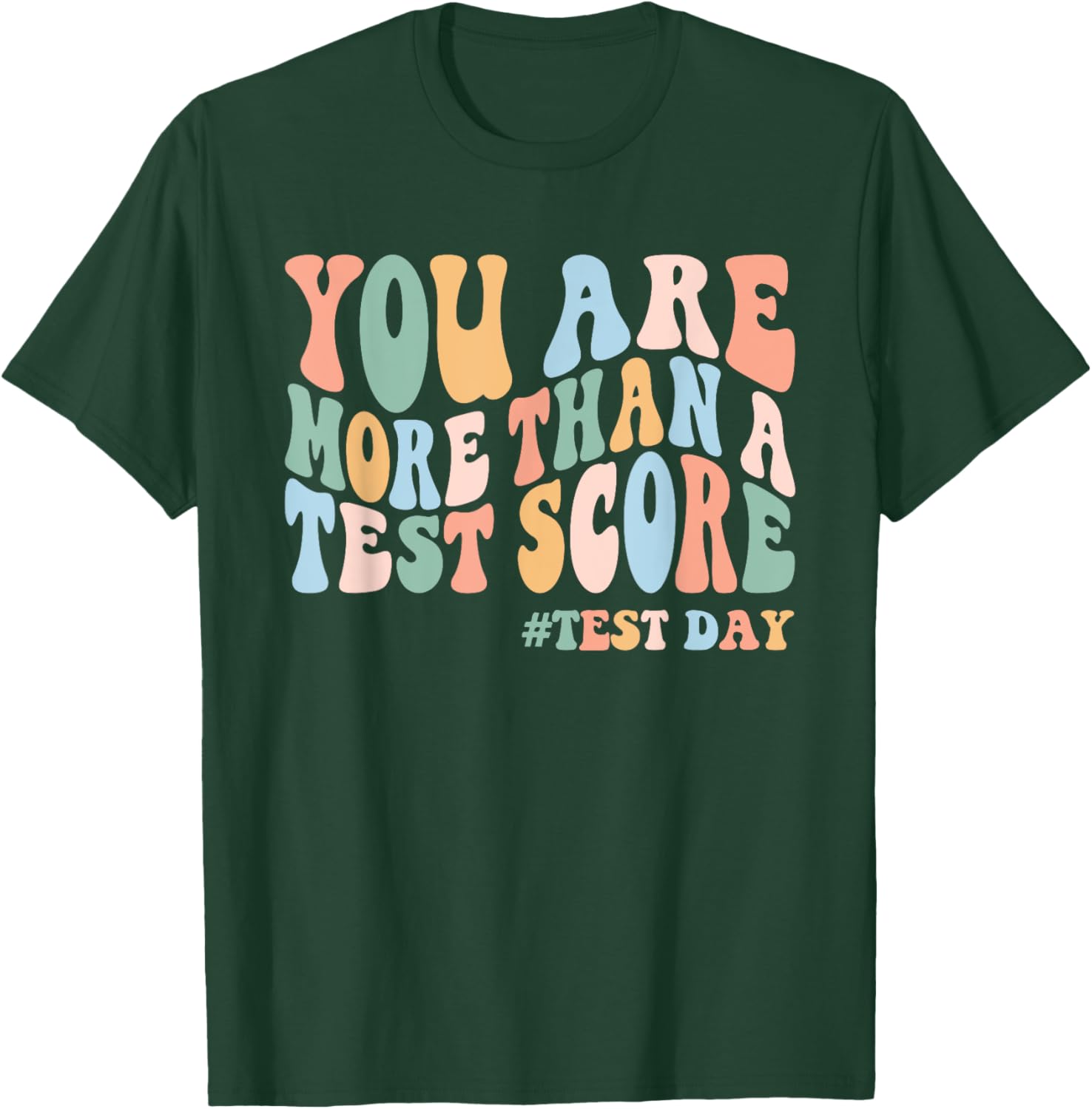Groovy You Are More Than A Test Score Teacher Testing Day T-Shirt