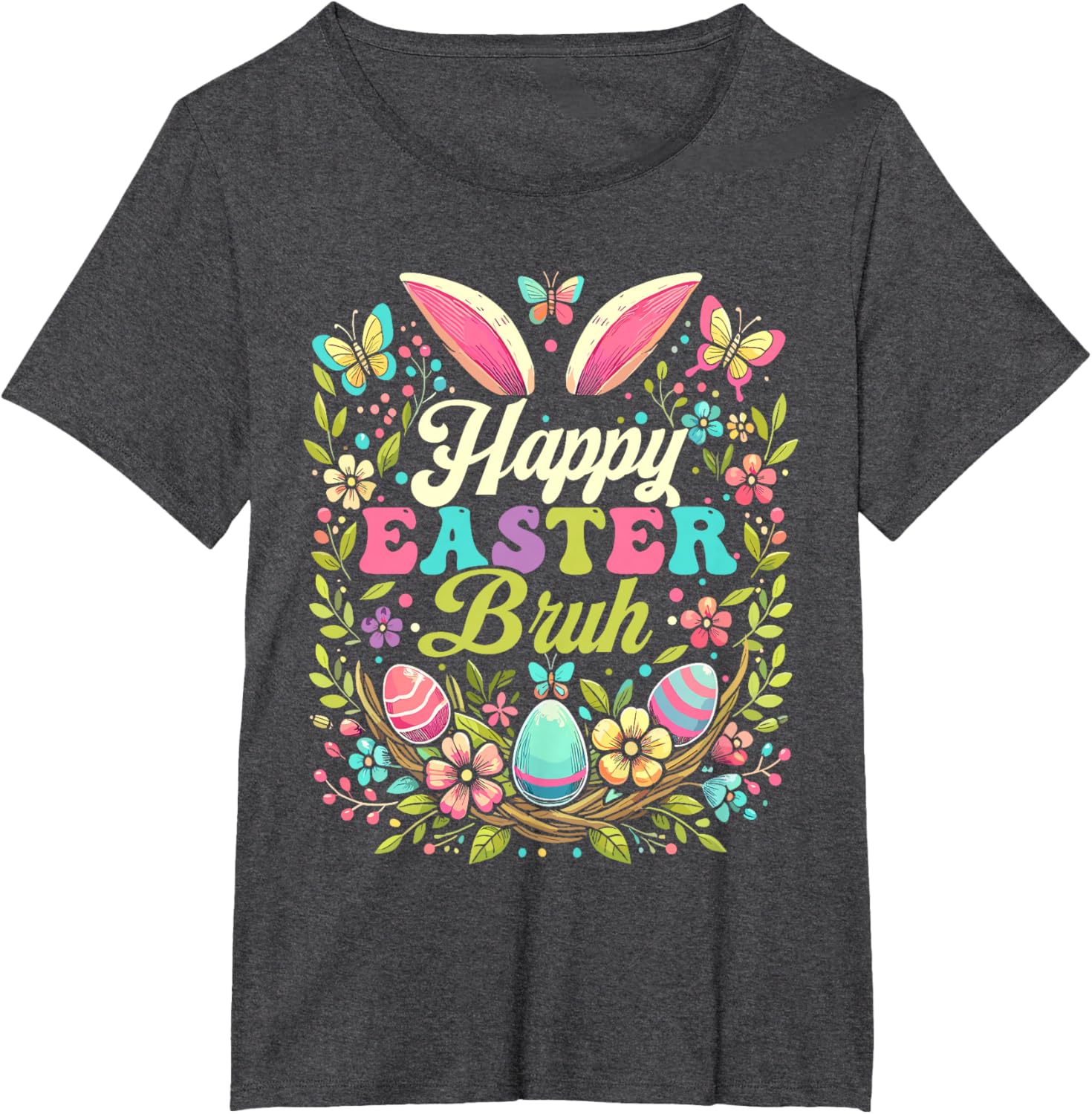 Happy Easter Bruh Bunny Rabbit Ears Easter Day 2025 T-Shirt