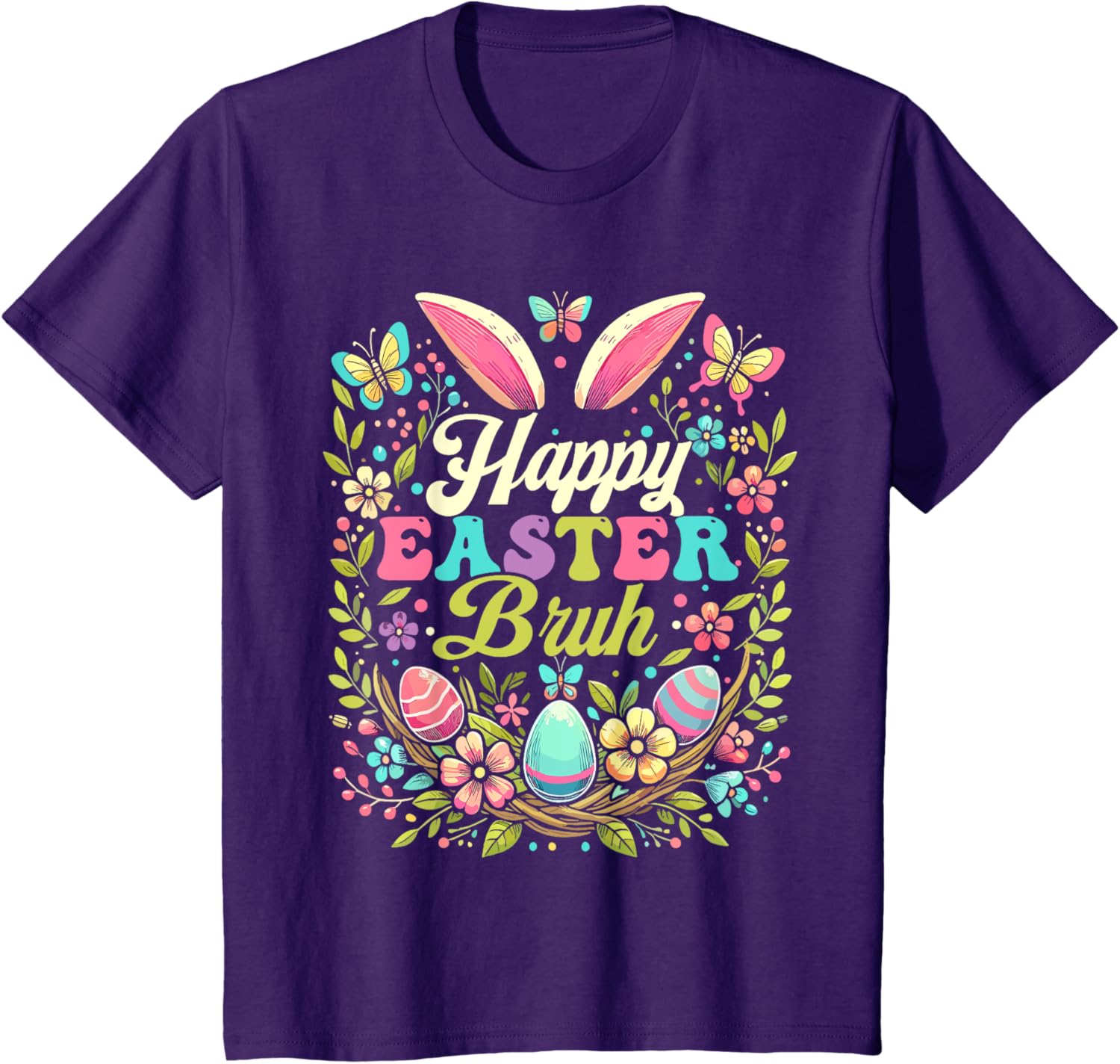 Happy Easter Bruh Bunny Rabbit Ears Easter Day 2025 T-Shirt