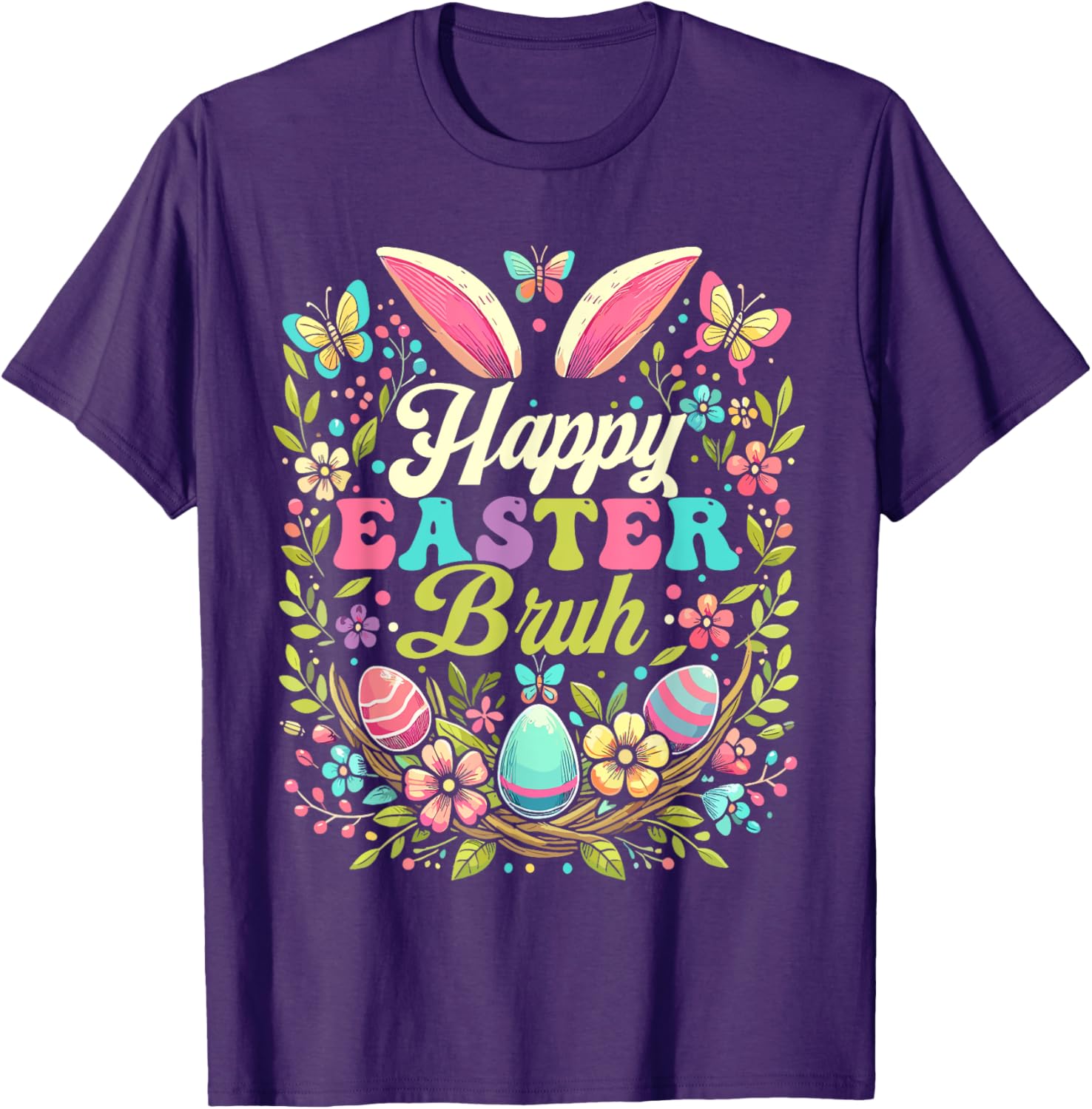 Happy Easter Bruh Bunny Rabbit Ears Easter Day 2025 T-Shirt