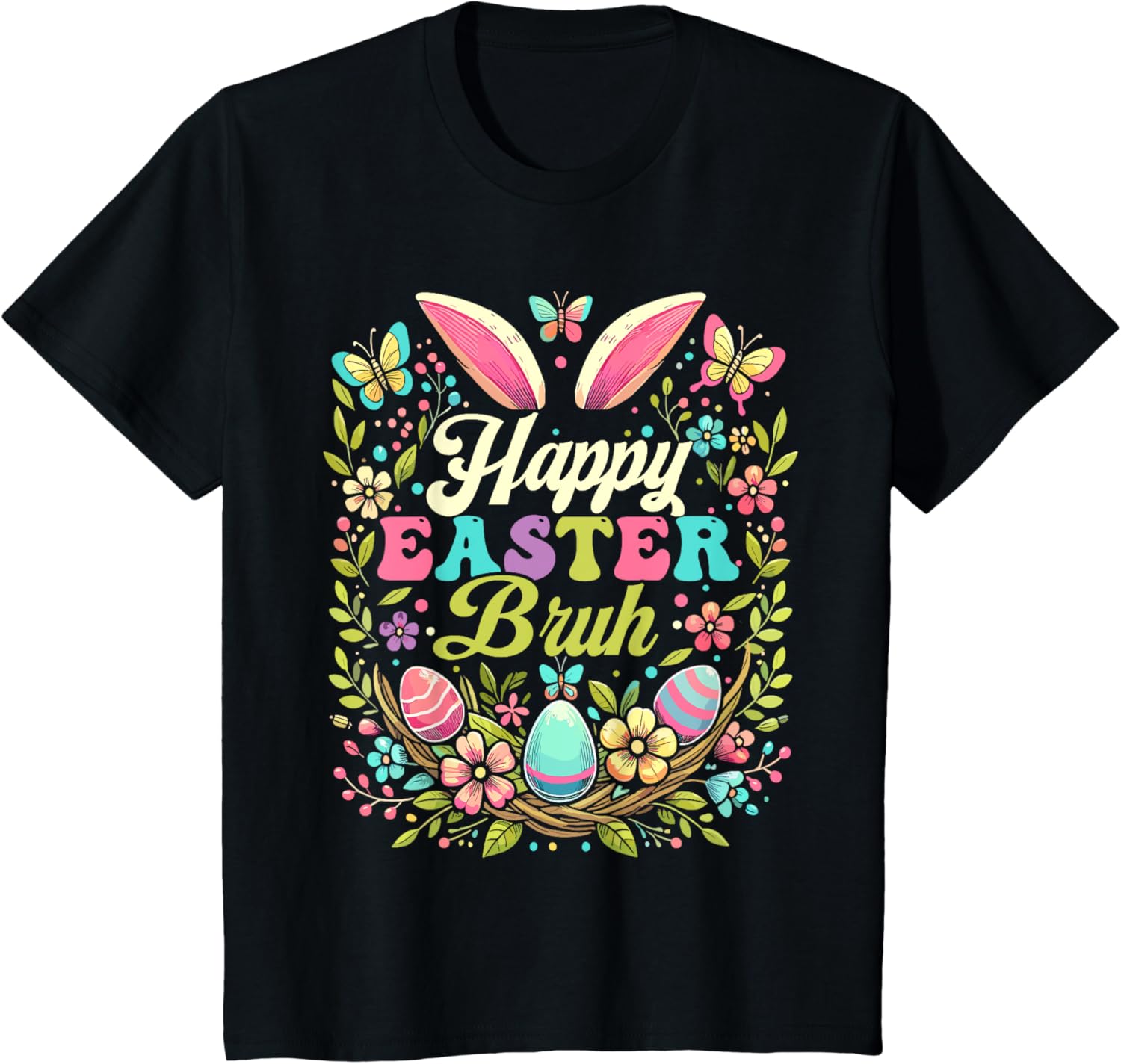 Happy Easter Bruh Bunny Rabbit Ears Easter Day 2025 T-Shirt