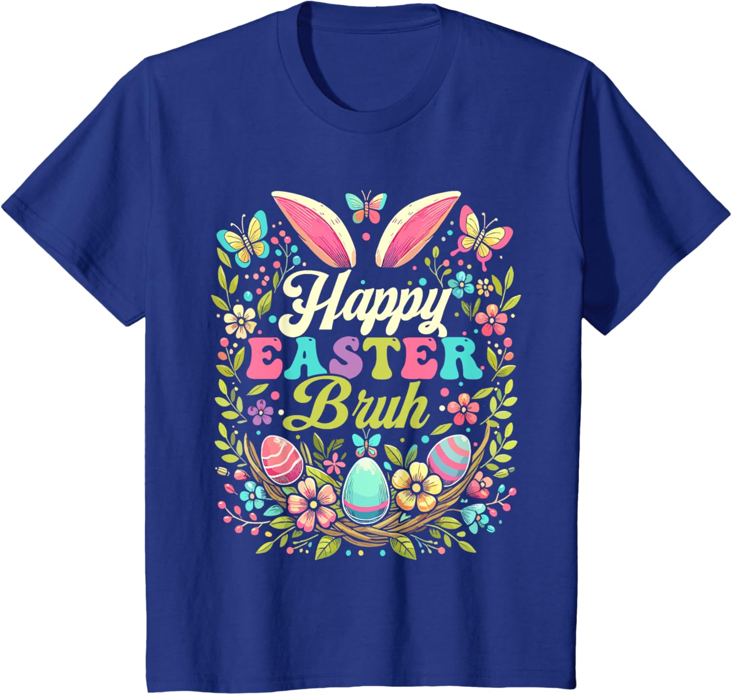 Happy Easter Bruh Bunny Rabbit Ears Easter Day 2025 T-Shirt