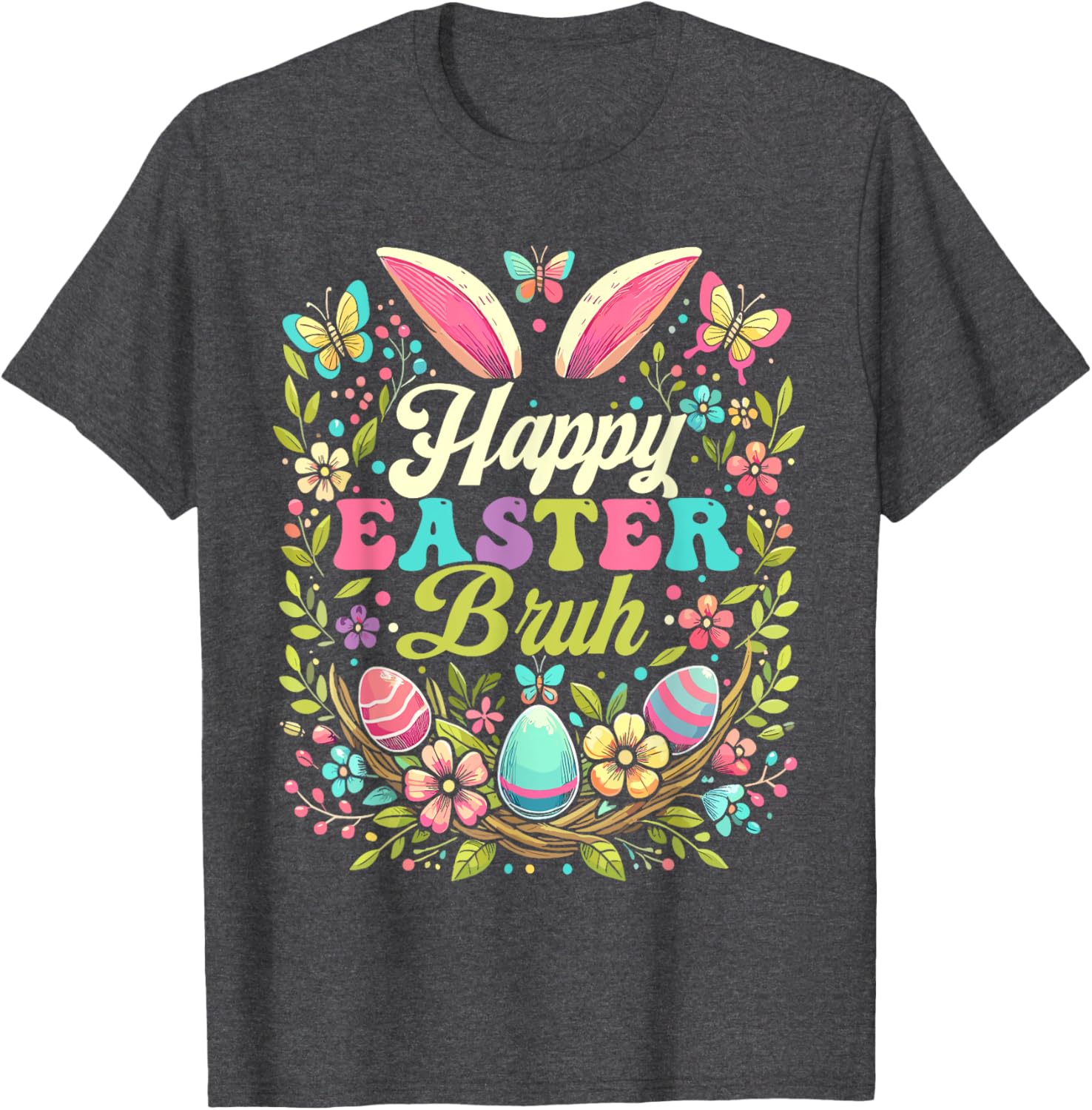 Happy Easter Bruh Bunny Rabbit Ears Easter Day 2025 T-Shirt