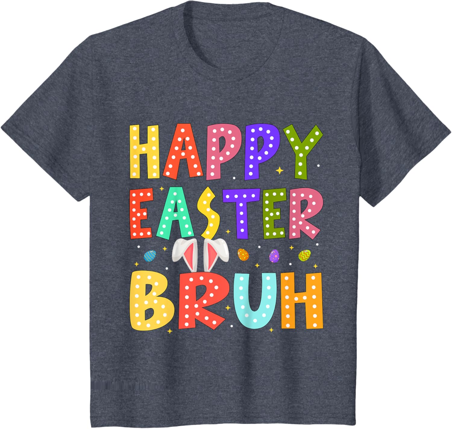 Happy Easter Bruh Bunny Rabbit Easter Day 2025 Boys Girls T-Shirt