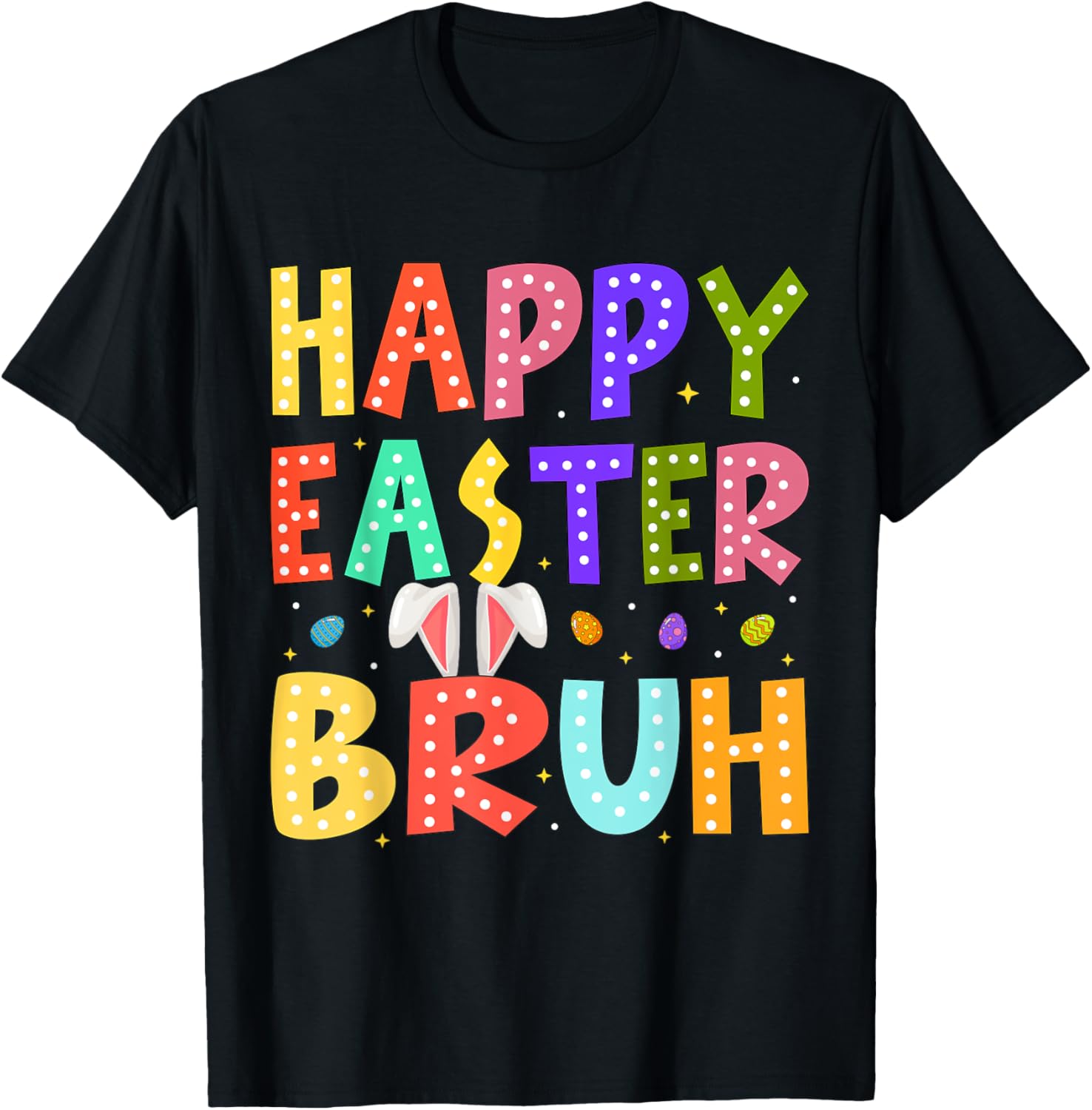 Happy Easter Bruh Bunny Rabbit Easter Day 2025 Boys Girls T-Shirt