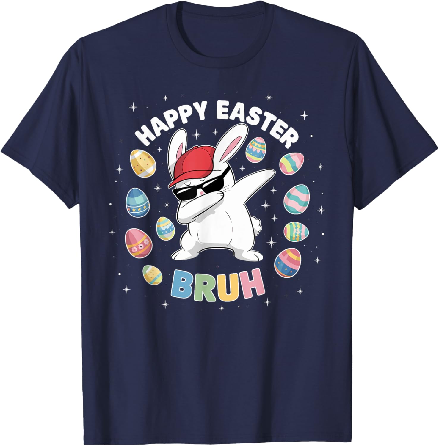 Happy Easter Bruh Easter Boys Funny Dabbing Bunny Eggs Bro T-Shirt