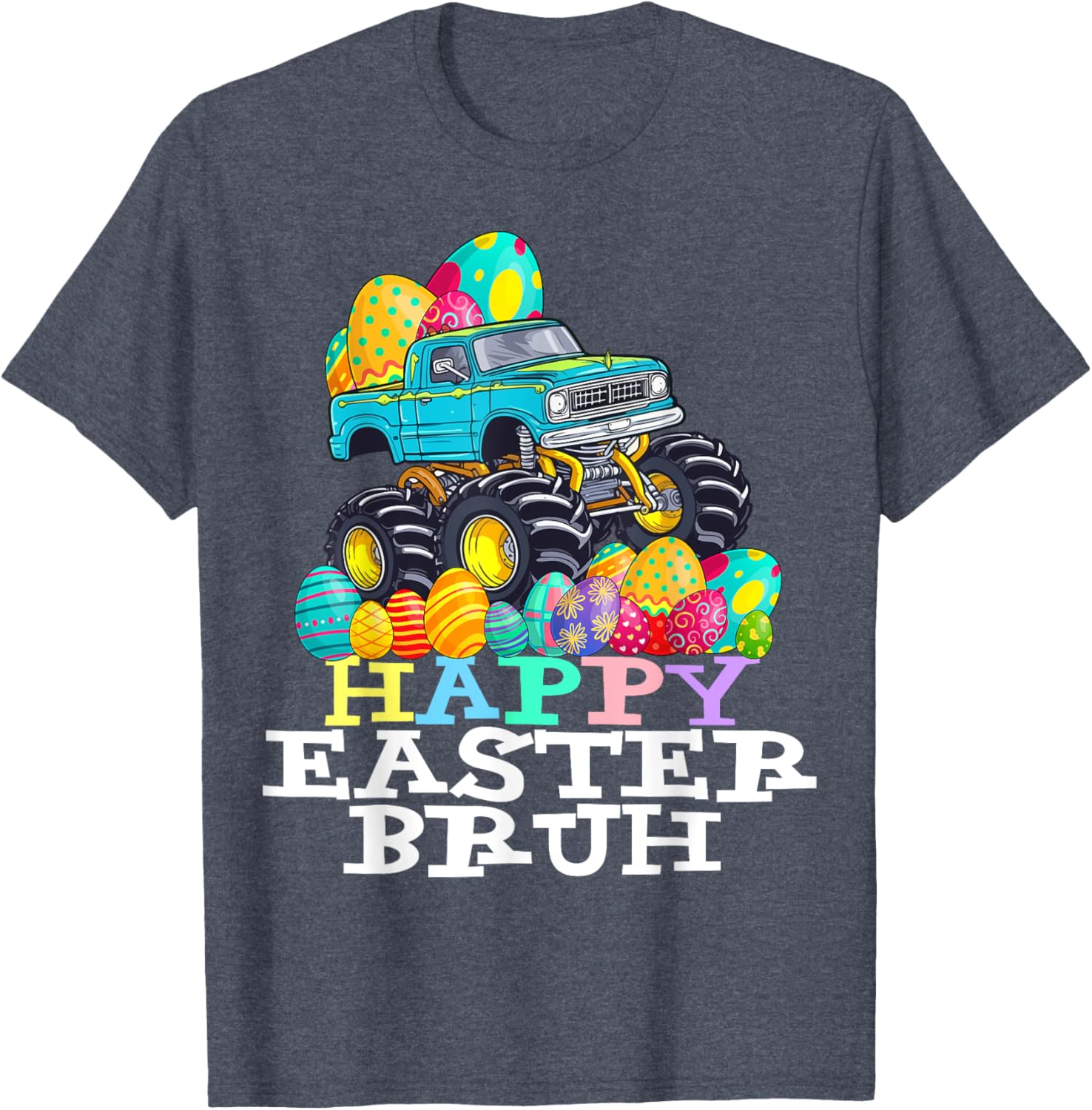 Happy Easter Bruh Monster Truck Easter Eggs Funny T-Shirt