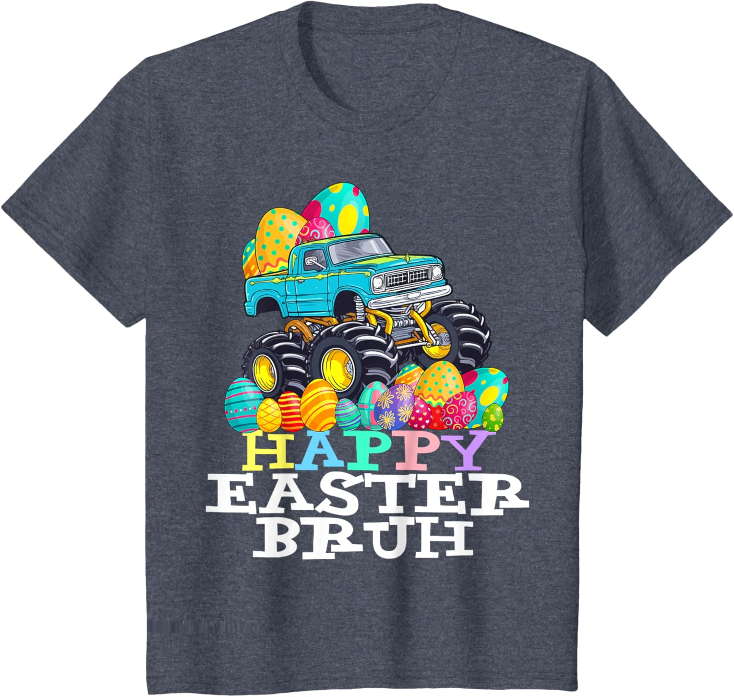 Happy Easter Bruh Monster Truck Easter Eggs Funny T-Shirt