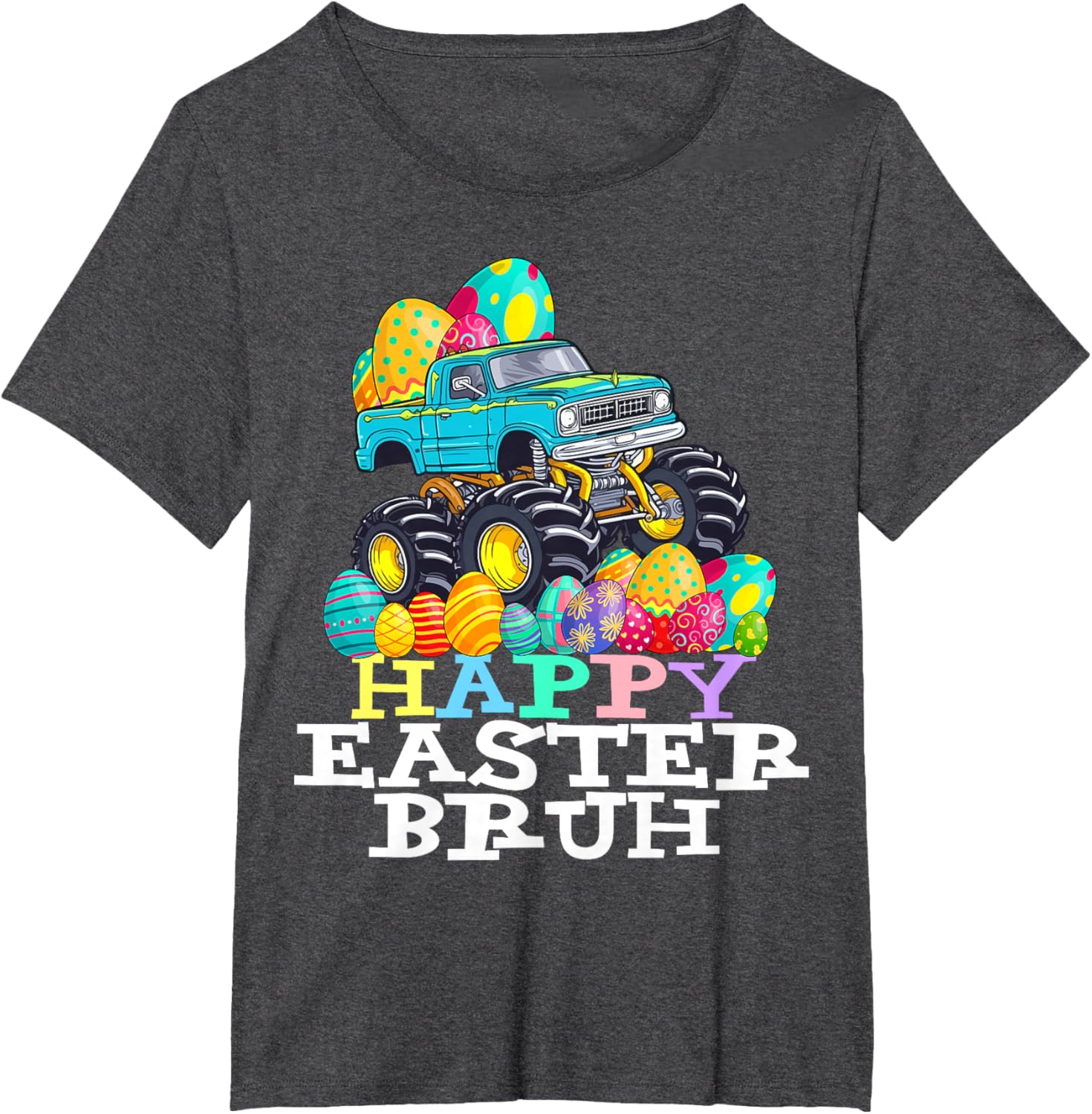 Happy Easter Bruh Monster Truck Easter Eggs Funny T-Shirt