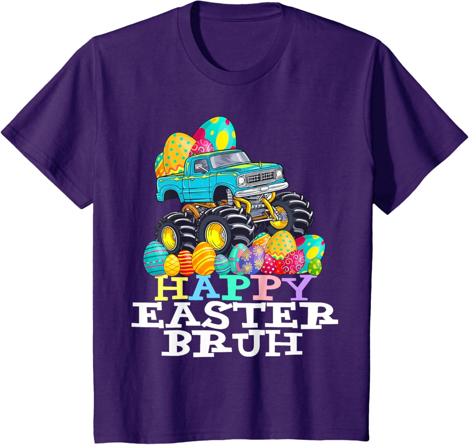 Happy Easter Bruh Monster Truck Easter Eggs Funny T-Shirt