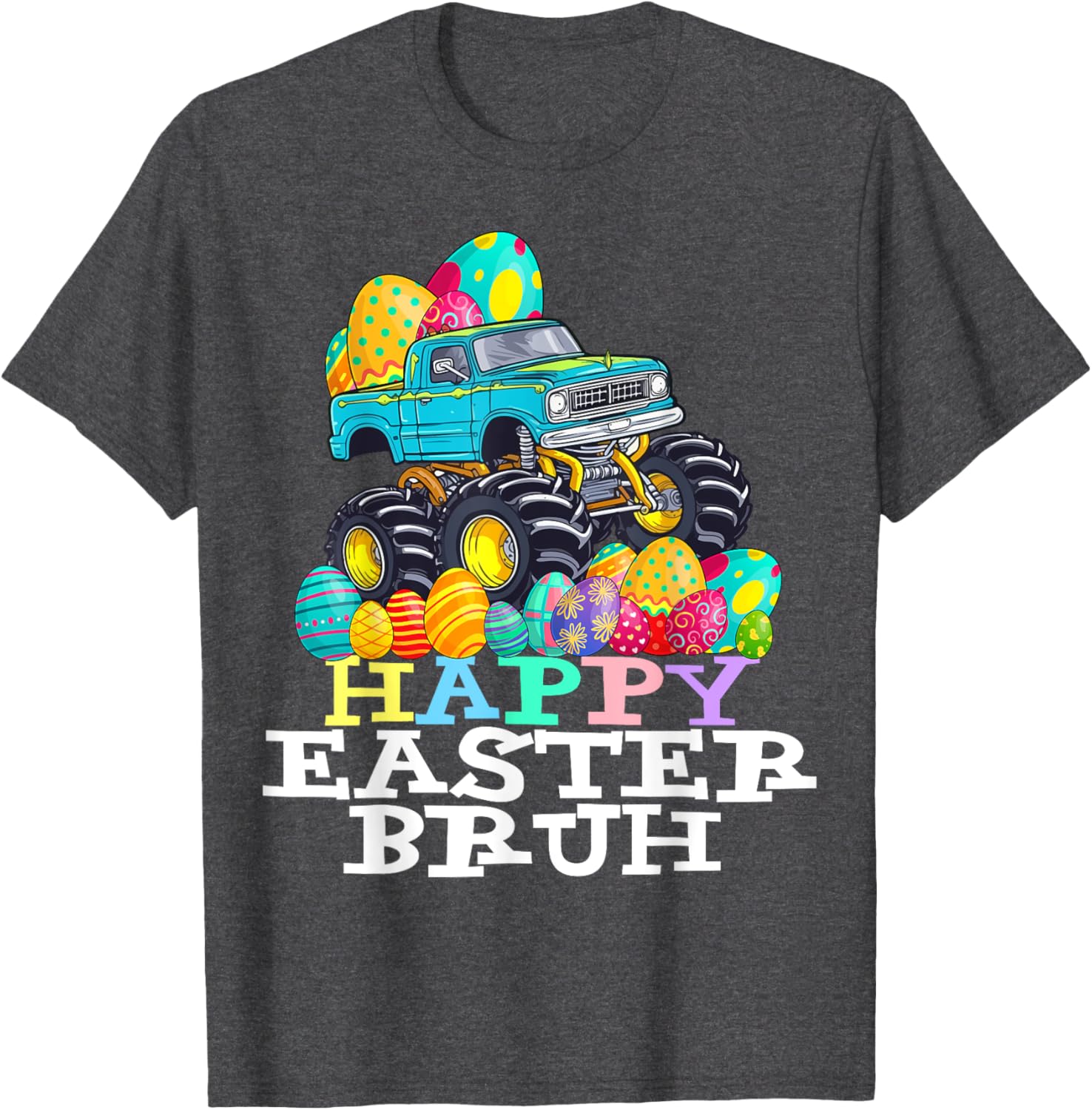 Happy Easter Bruh Monster Truck Easter Eggs Funny T-Shirt