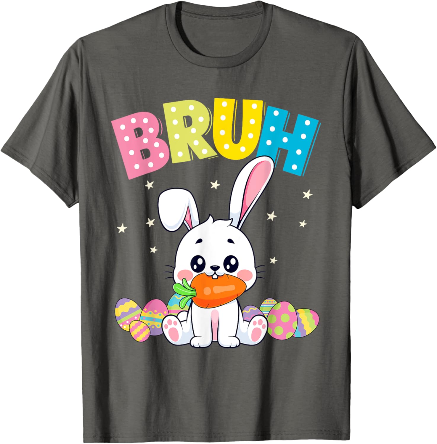 Happy Easter Bruh Tee Boys Girls Men and Women T-Shirt