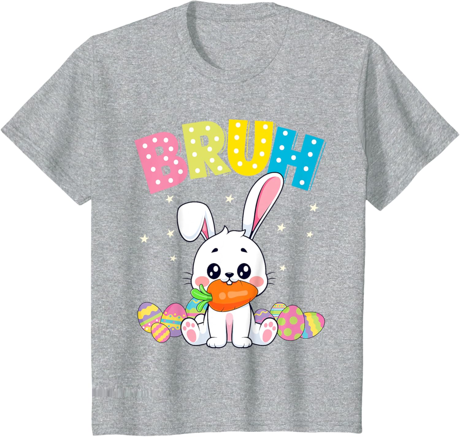 Happy Easter Bruh Tee Boys Girls Men and Women T-Shirt