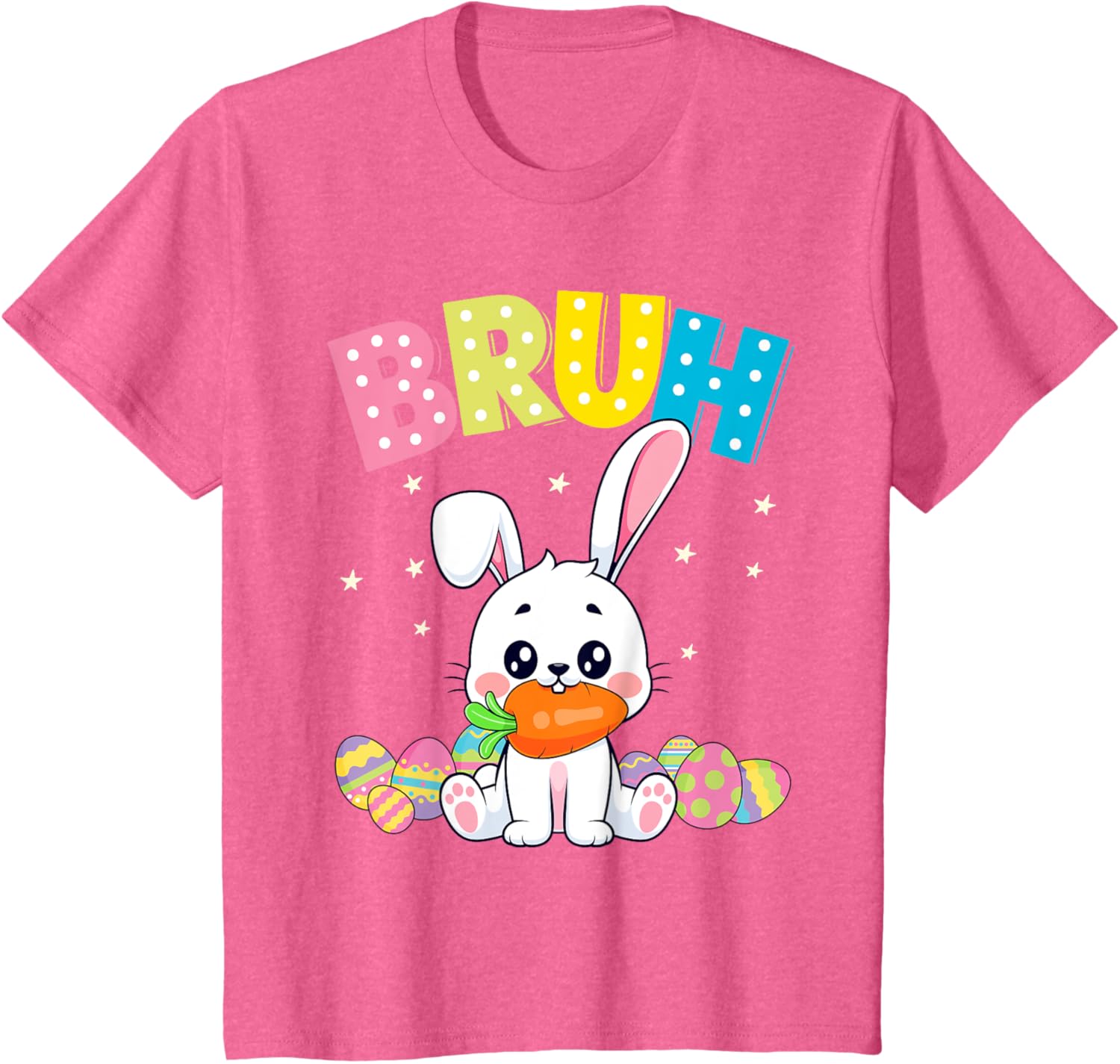 Happy Easter Bruh Tee Boys Girls Men and Women T-Shirt