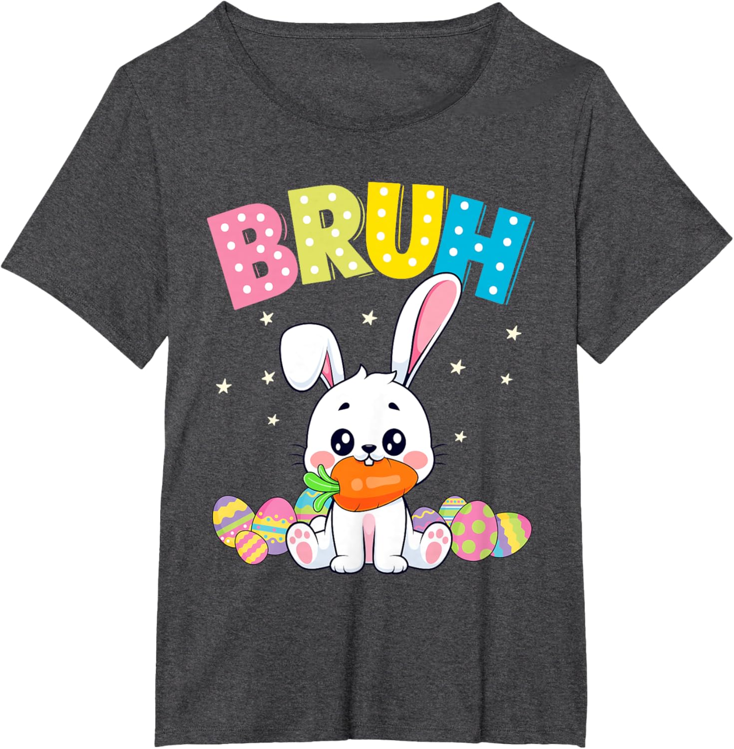 Happy Easter Bruh Tee Boys Girls Men and Women T-Shirt