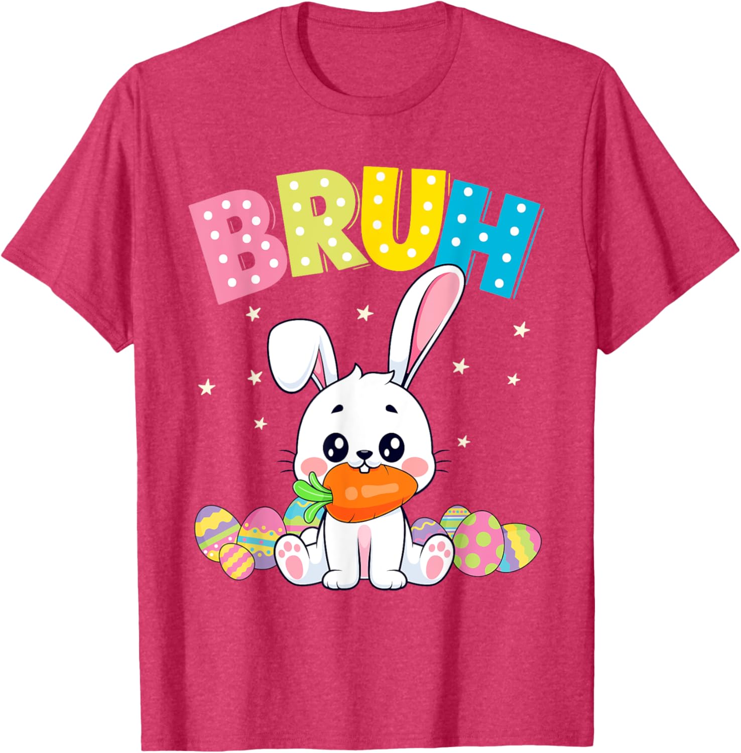 Happy Easter Bruh Tee Boys Girls Men and Women T-Shirt