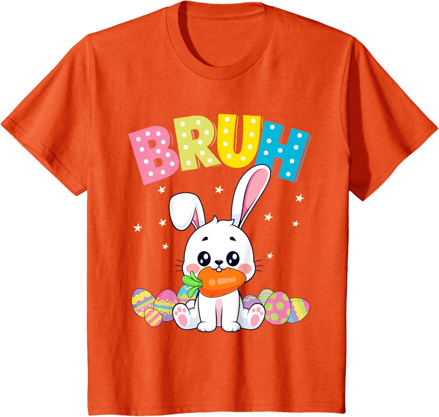 Happy Easter Bruh Tee Boys Girls Men and Women T-Shirt