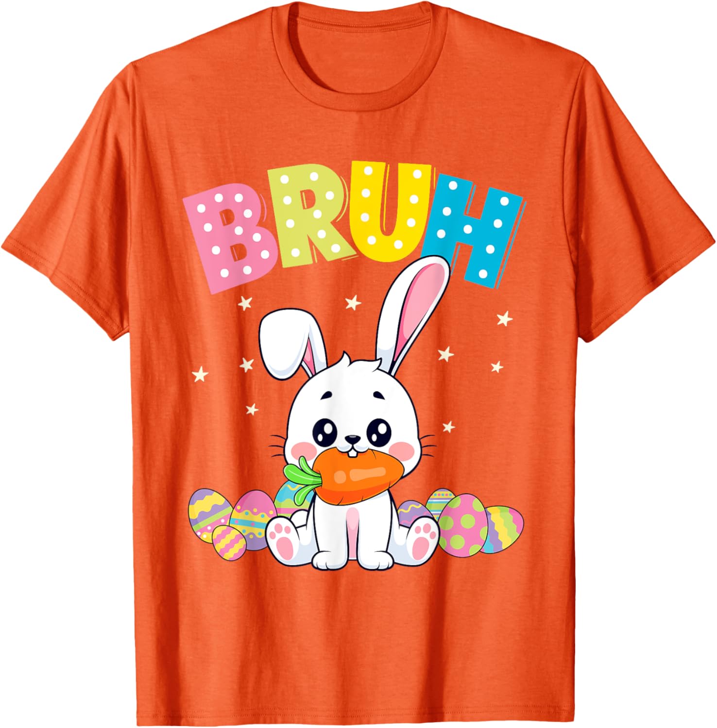 Happy Easter Bruh Tee Boys Girls Men and Women T-Shirt