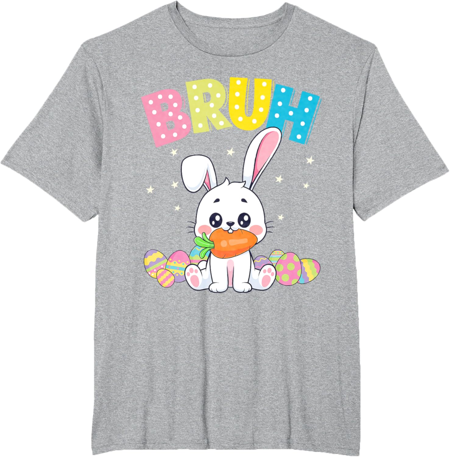 Happy Easter Bruh Tee Boys Girls Men and Women T-Shirt