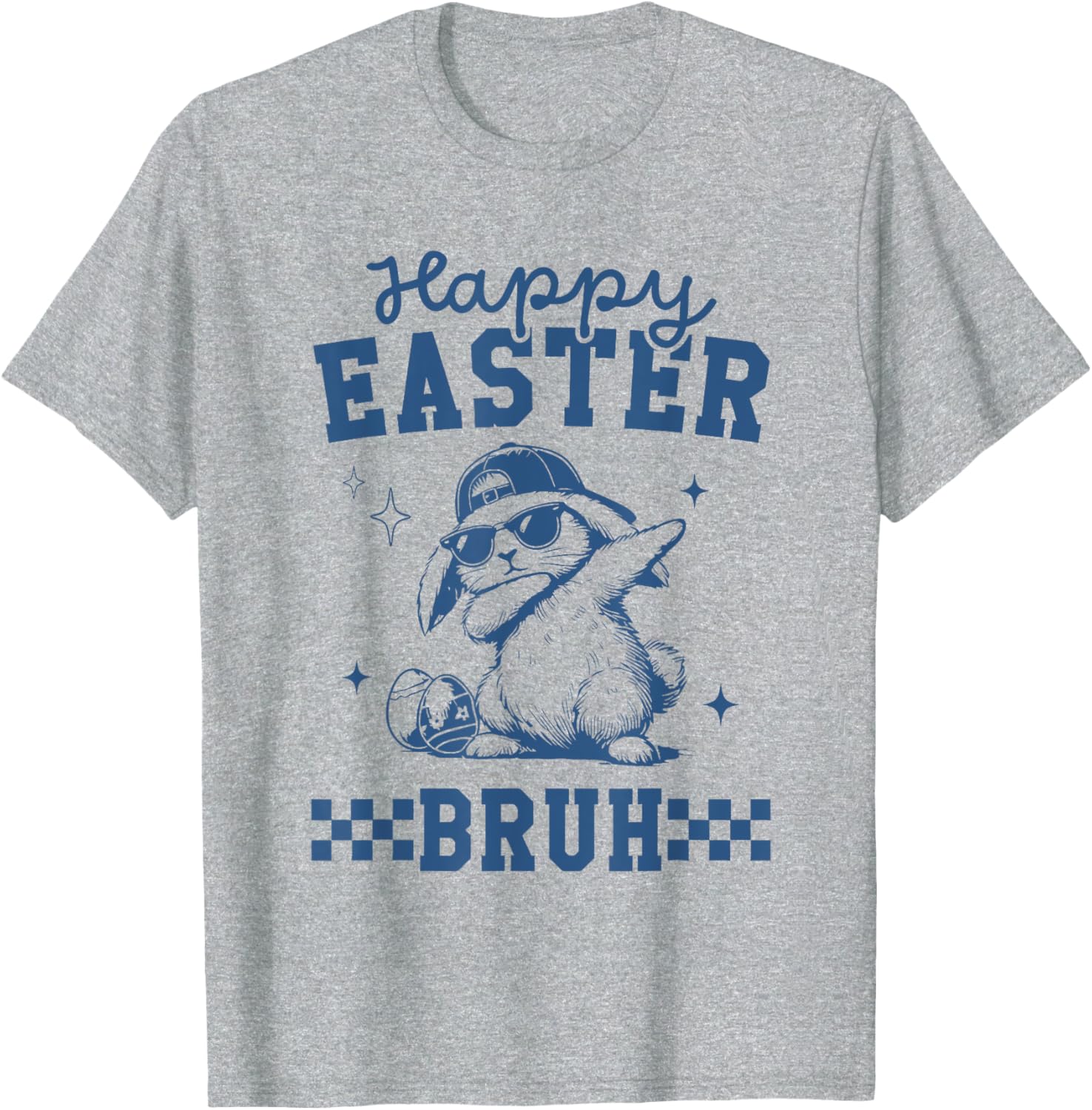 Happy Easter Bruh Tee Bruh Meme Funny Saying Bro Greeting T-Shirt