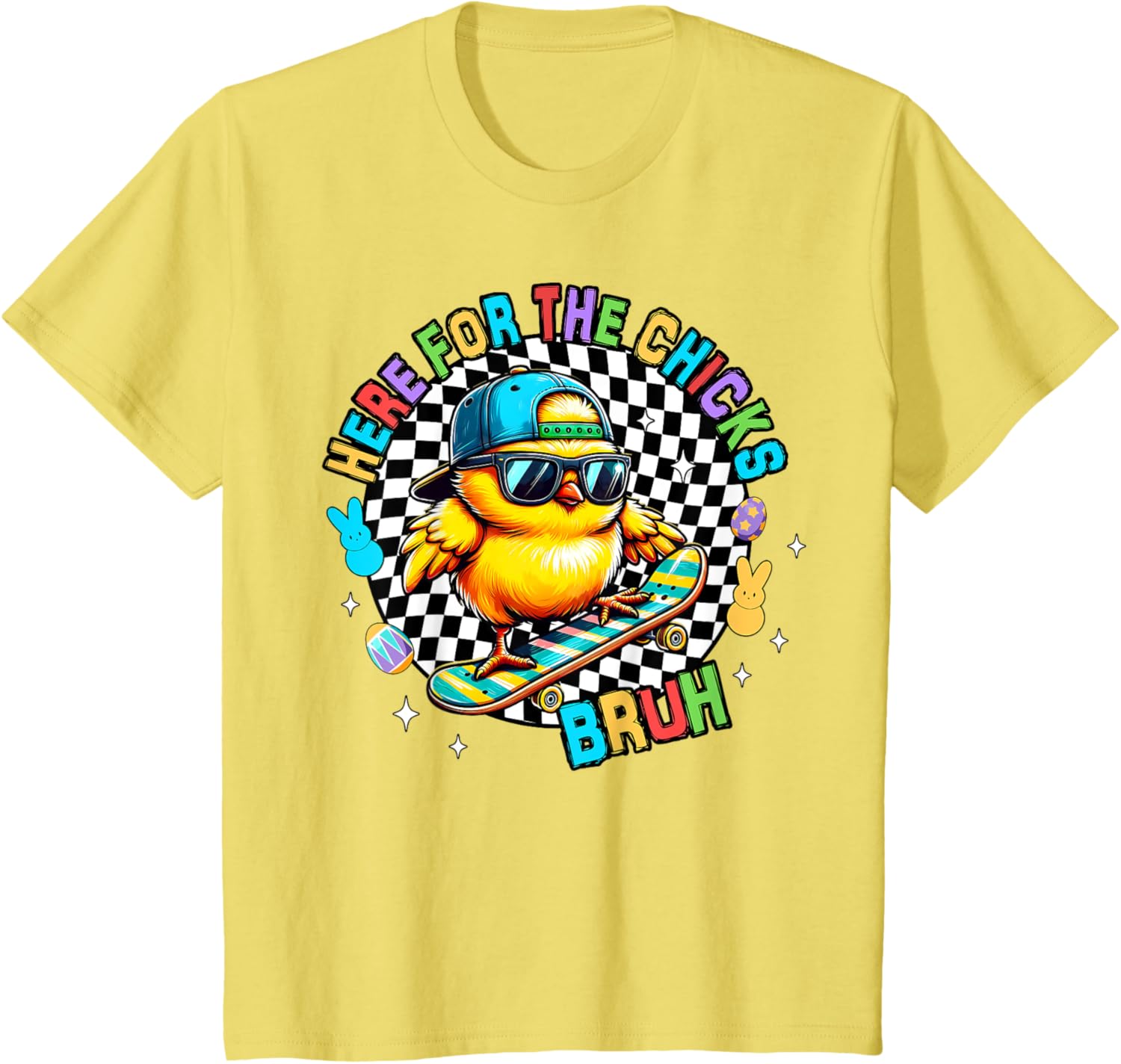 Here For The Chicks Bruh Sunglasses Happy Easter Hunt Eggs T-Shirt