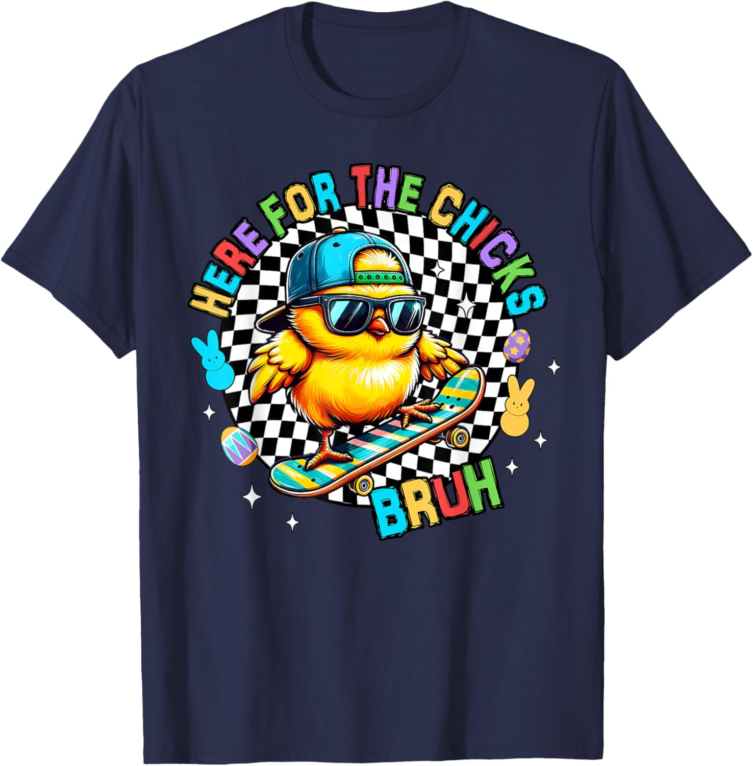 Here For The Chicks Bruh Sunglasses Happy Easter Hunt Eggs T-Shirt