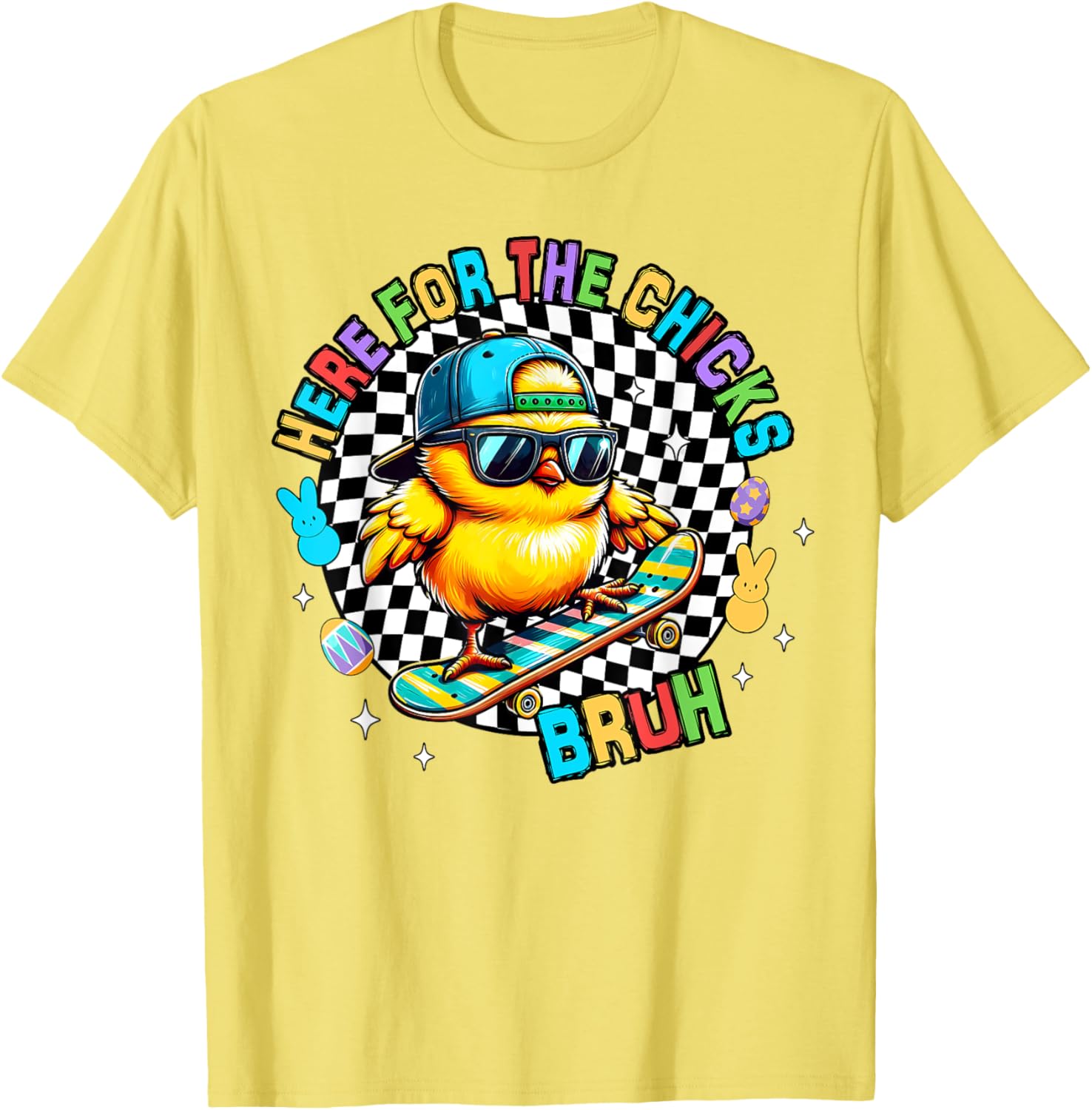 Here For The Chicks Bruh Sunglasses Happy Easter Hunt Eggs T-Shirt