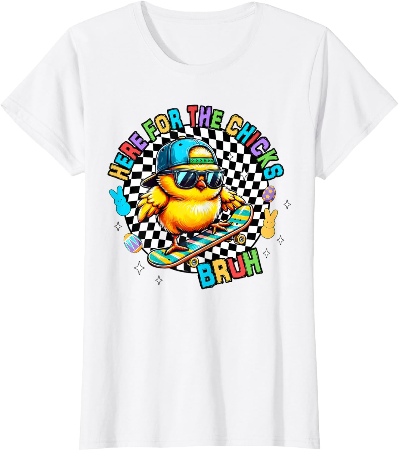 Here For The Chicks Bruh Sunglasses Happy Easter Hunt Eggs T-Shirt