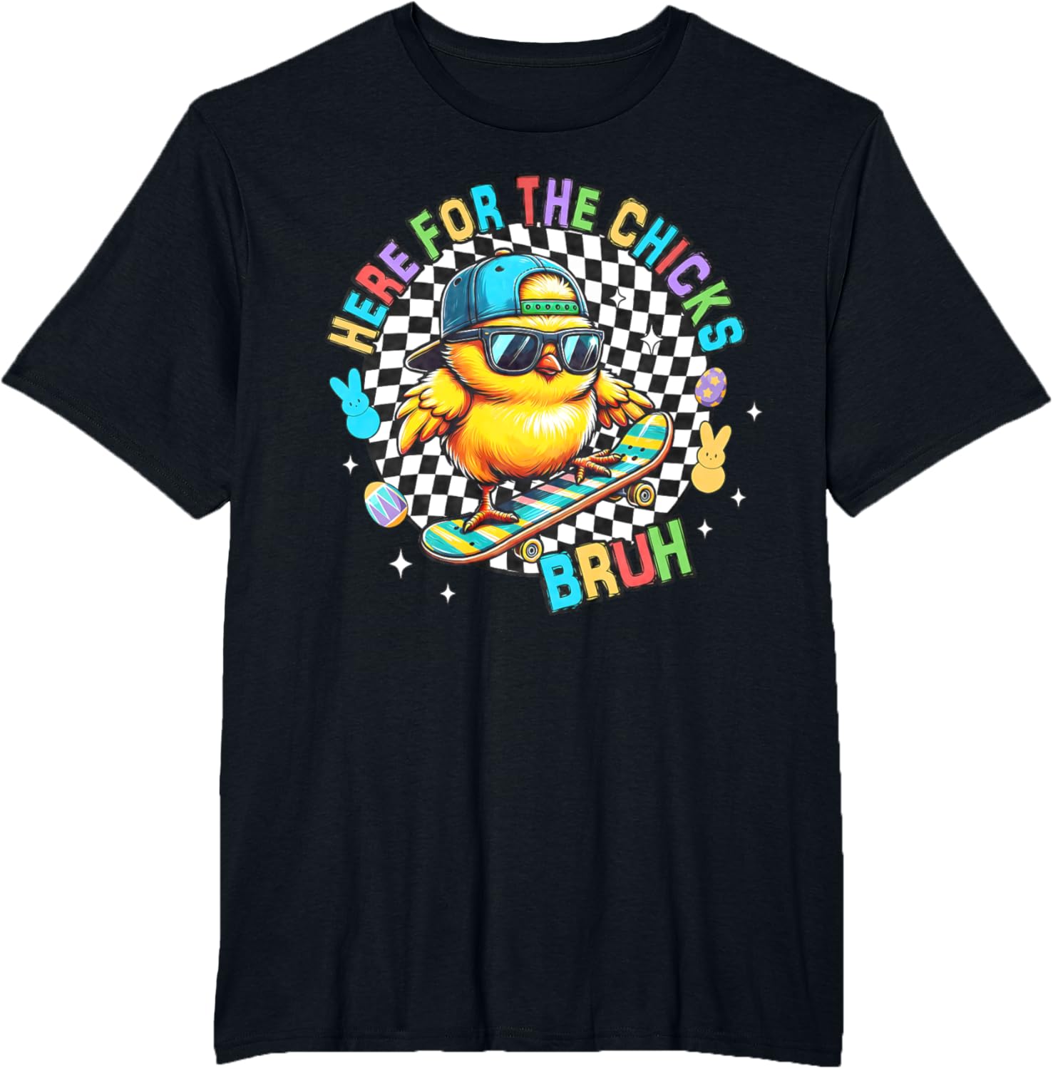 Here For The Chicks Bruh Sunglasses Happy Easter Hunt Eggs T-Shirt