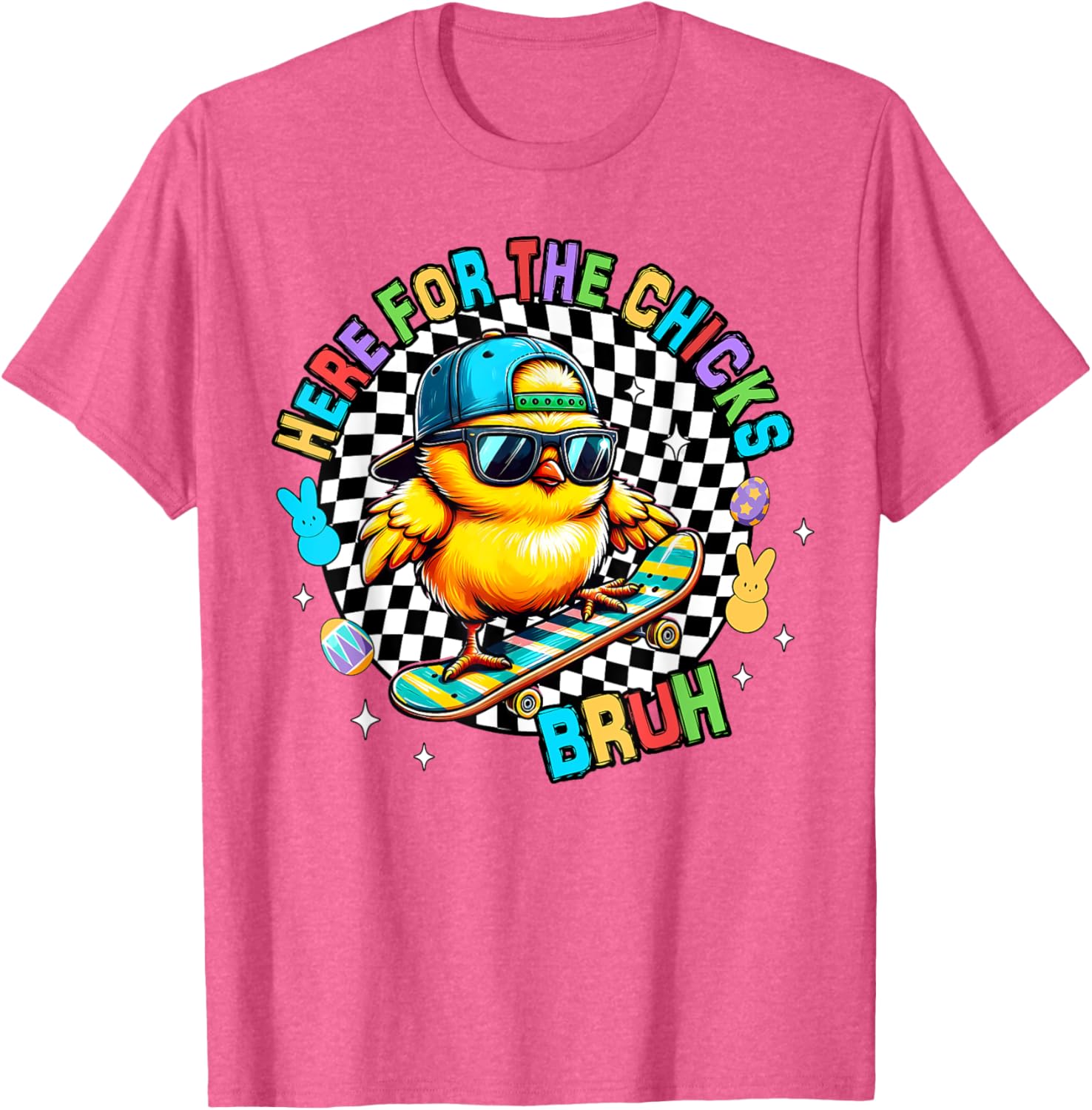 Here For The Chicks Bruh Sunglasses Happy Easter Hunt Eggs T-Shirt