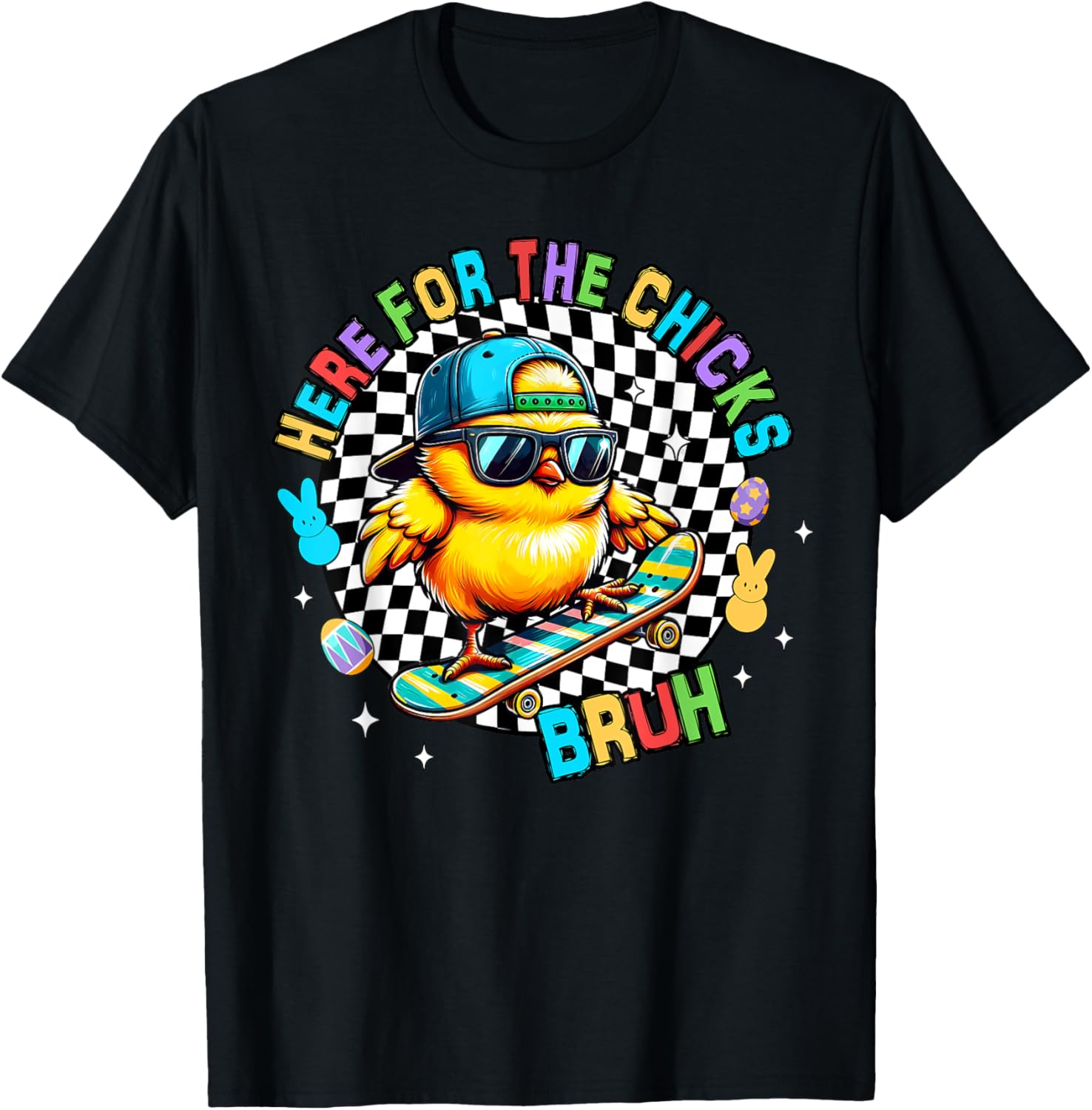 Here For The Chicks Bruh Sunglasses Happy Easter Hunt Eggs T-Shirt