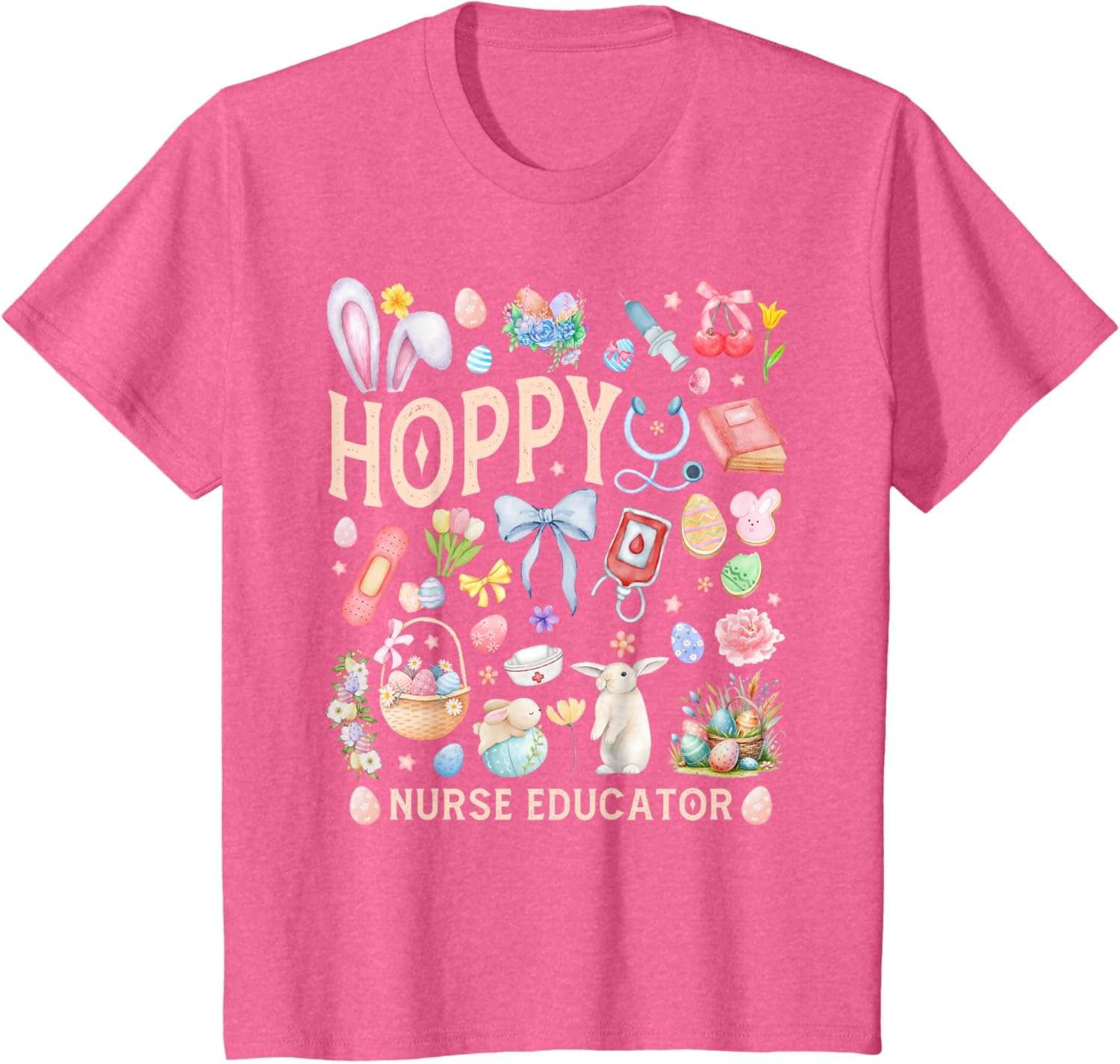 Hoppy Easter Nurse Educator Bunny Doula Instructor Preceptor T-Shirt