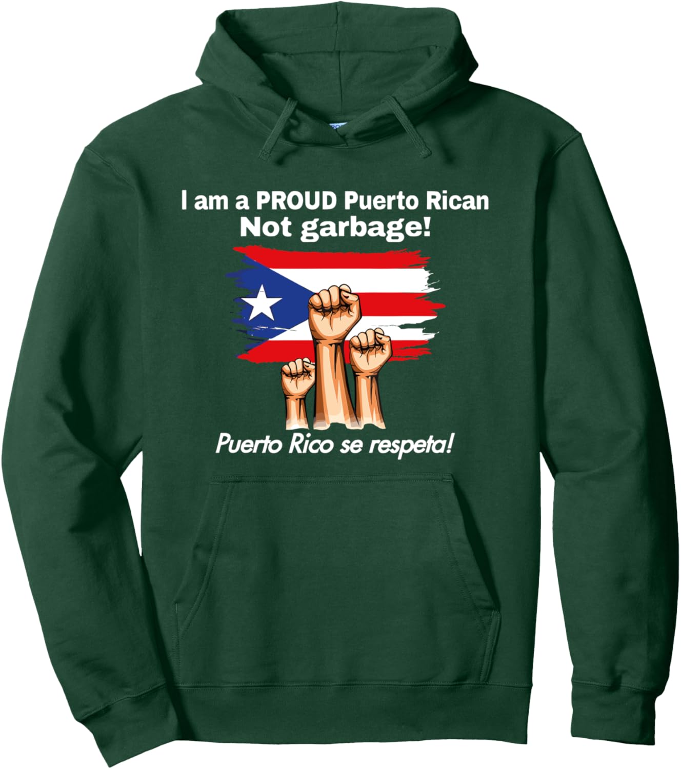 I Am A Proud Puerto Rican Not Garbage Puerto Rico Se Respeta Pullover Hoodie