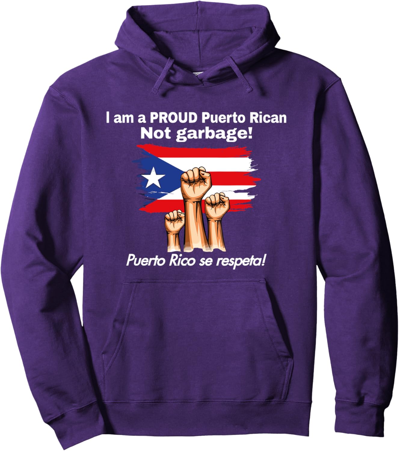 I Am A Proud Puerto Rican Not Garbage Puerto Rico Se Respeta Pullover Hoodie