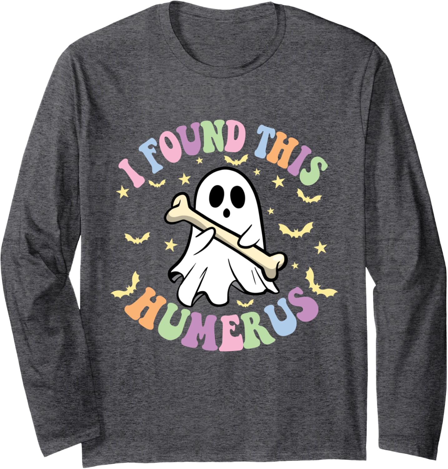 I Found This Humerus Halloween Nurse Nursing School NICU ER Long Sleeve T-Shirt