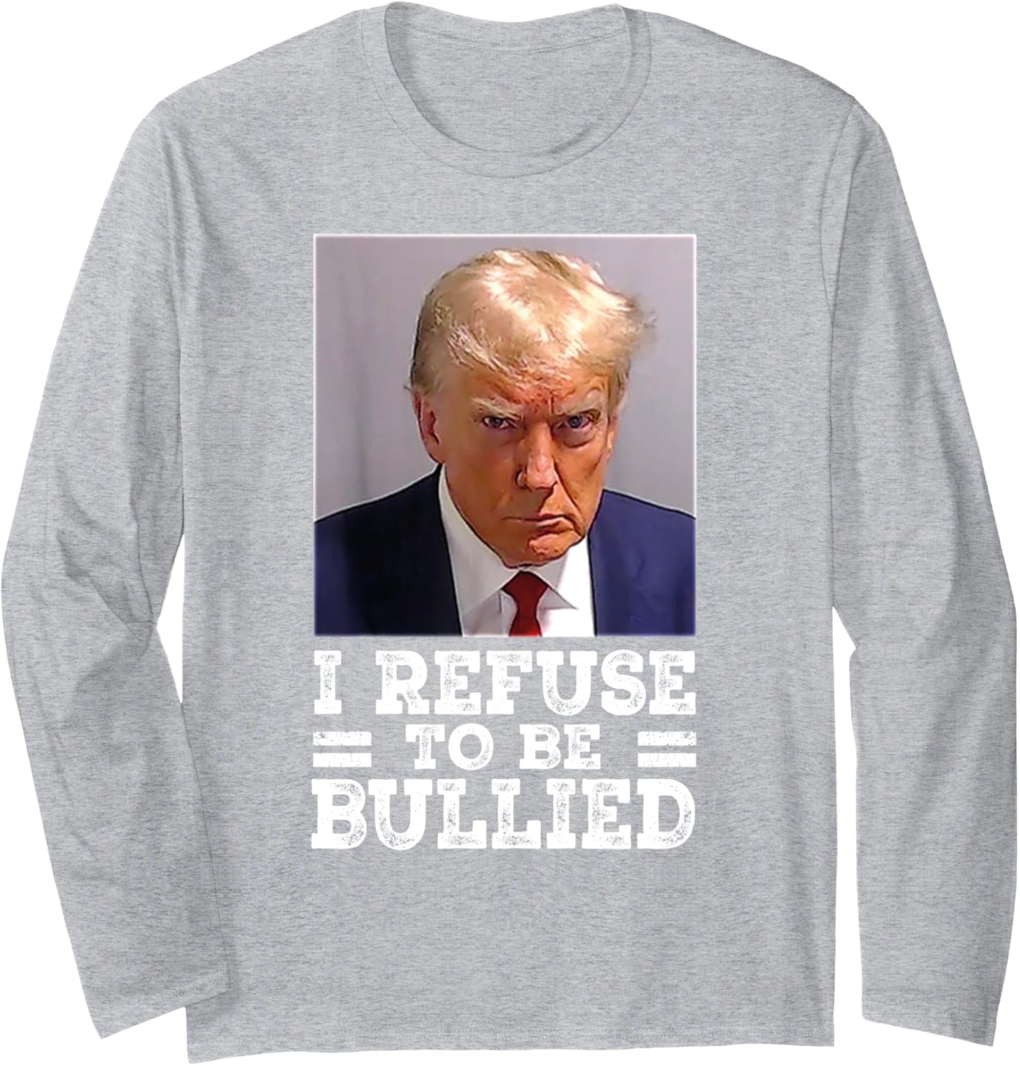 I Refuse To Be Bullied Trump Vote 2024 Never Long Sleeve T-Shirt