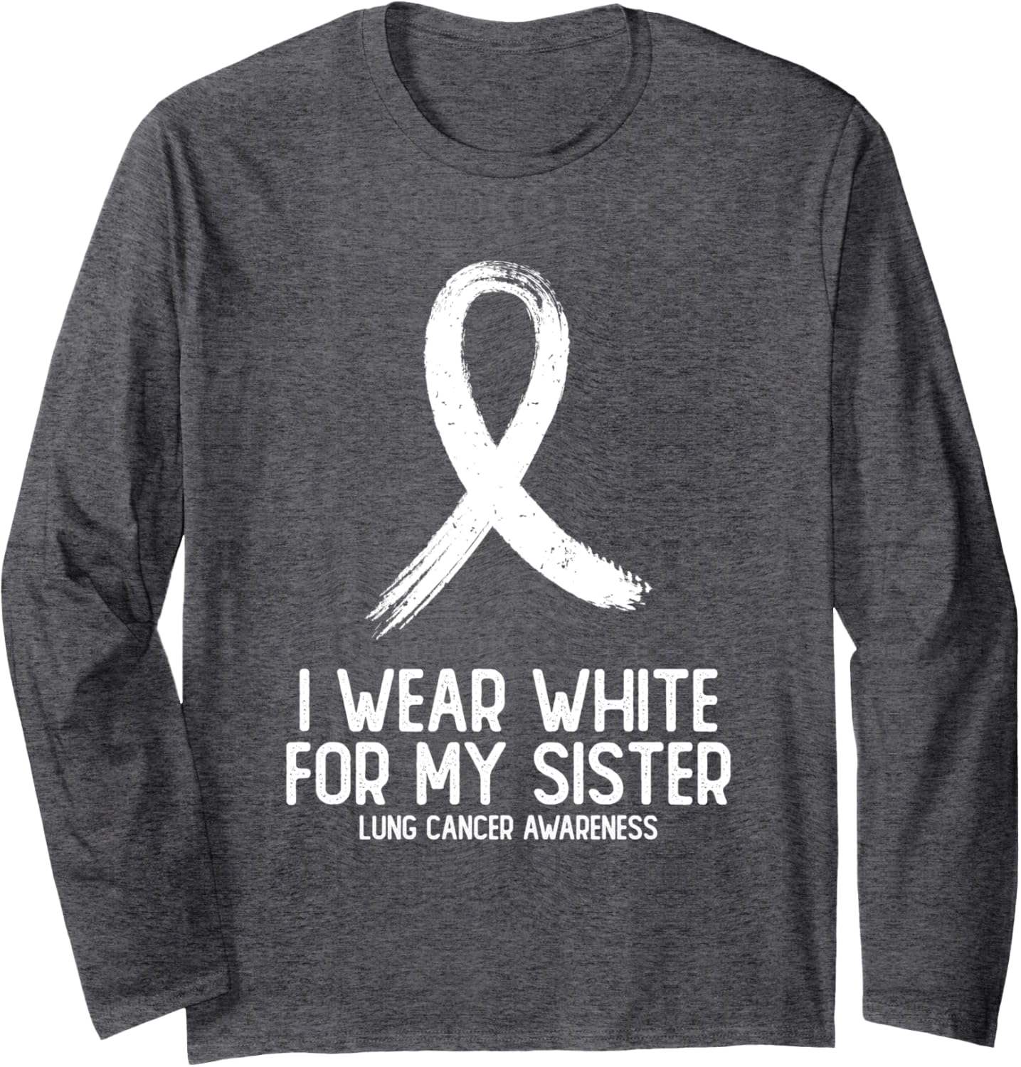 I Wear White For My Sister Lung Cancer Awareness Long Sleeve T-Shirt