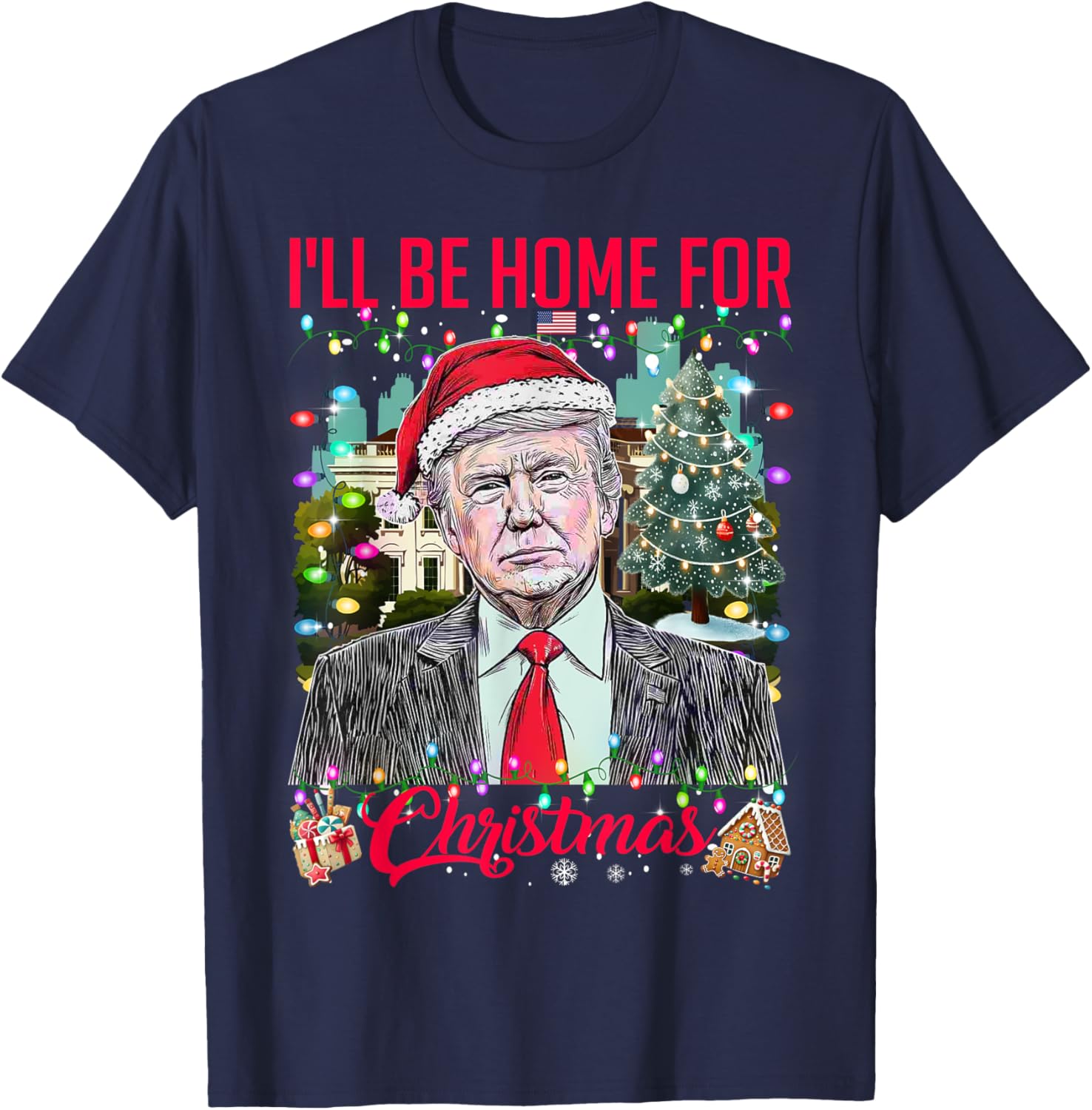 I'll Be Home For Christmas Funny Santa Trump 2024 Xmas T-Shirt